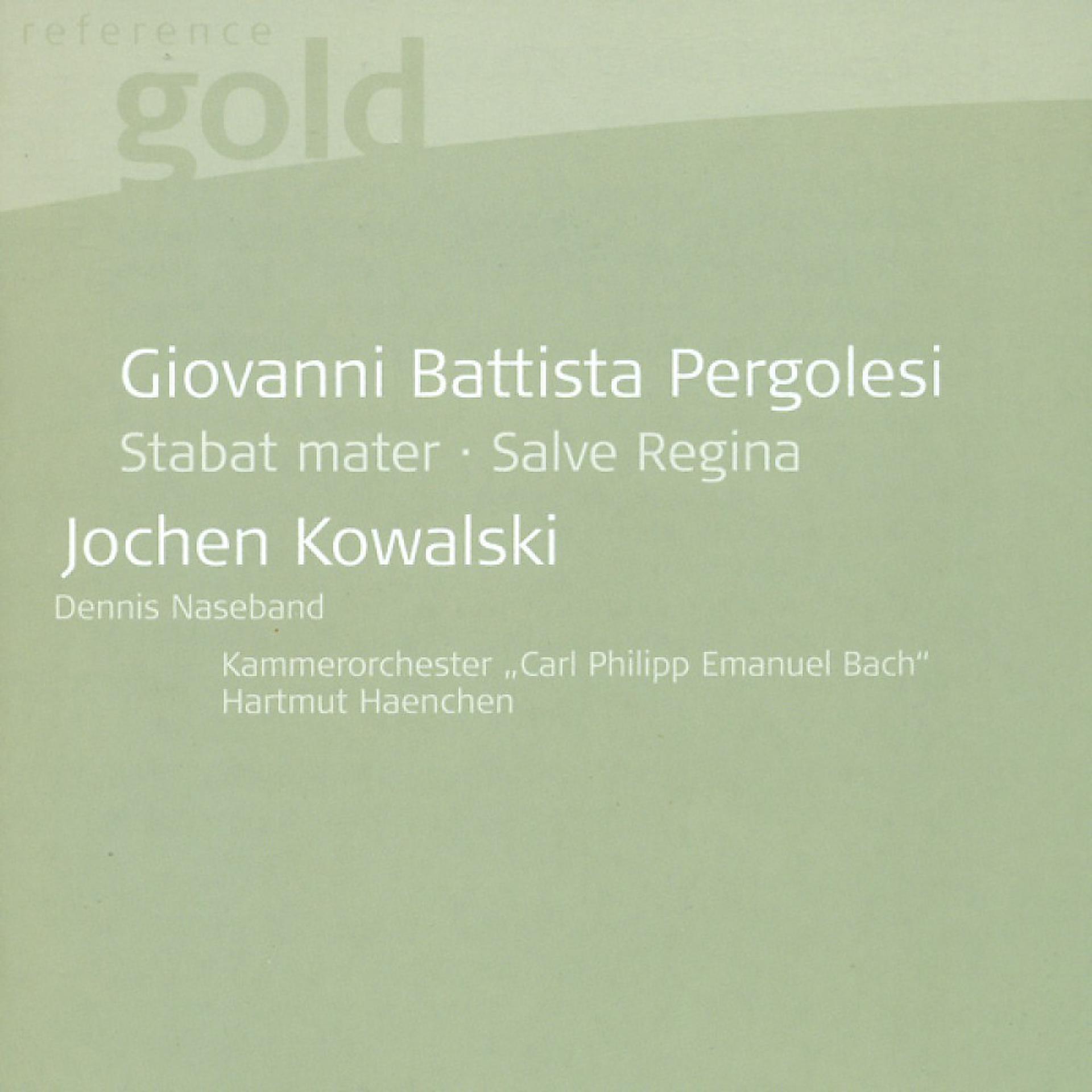 Постер альбома Giovanni Battista Pergolesi: Stabat mater / Salve regina (Kowalski)