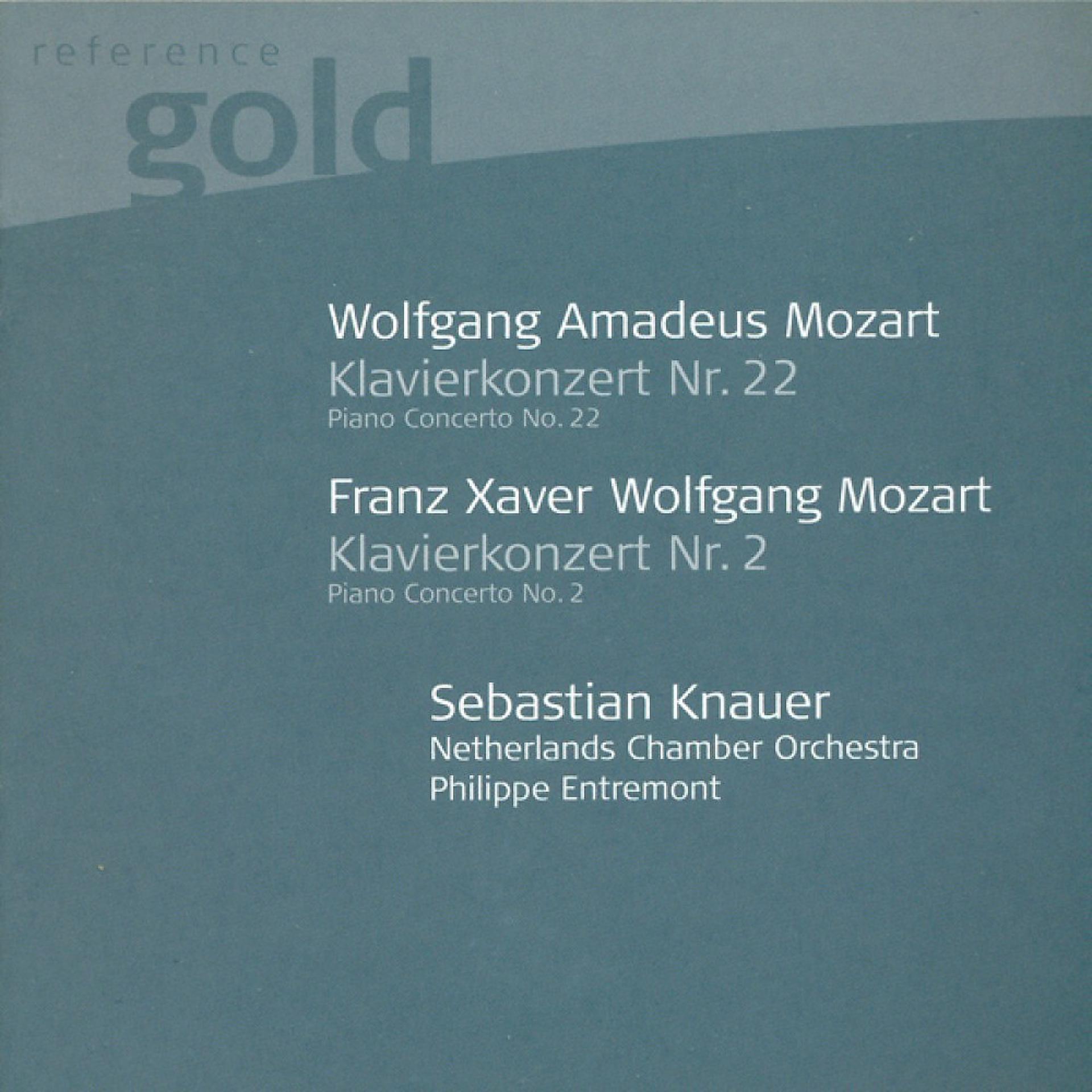Постер альбома MOZART, W.A.: Piano Concerto No. 22 / MOZART, F.X.: Piano Concerto No. 2 (Knauer, Netherlands Chamber Orchestra, Entremont)