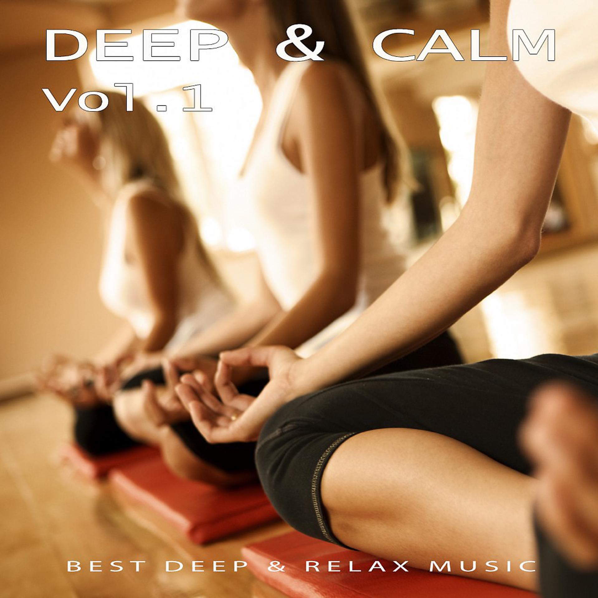 Постер альбома Deep & Calm, Vol. 1 - Best Deep & Relax Music