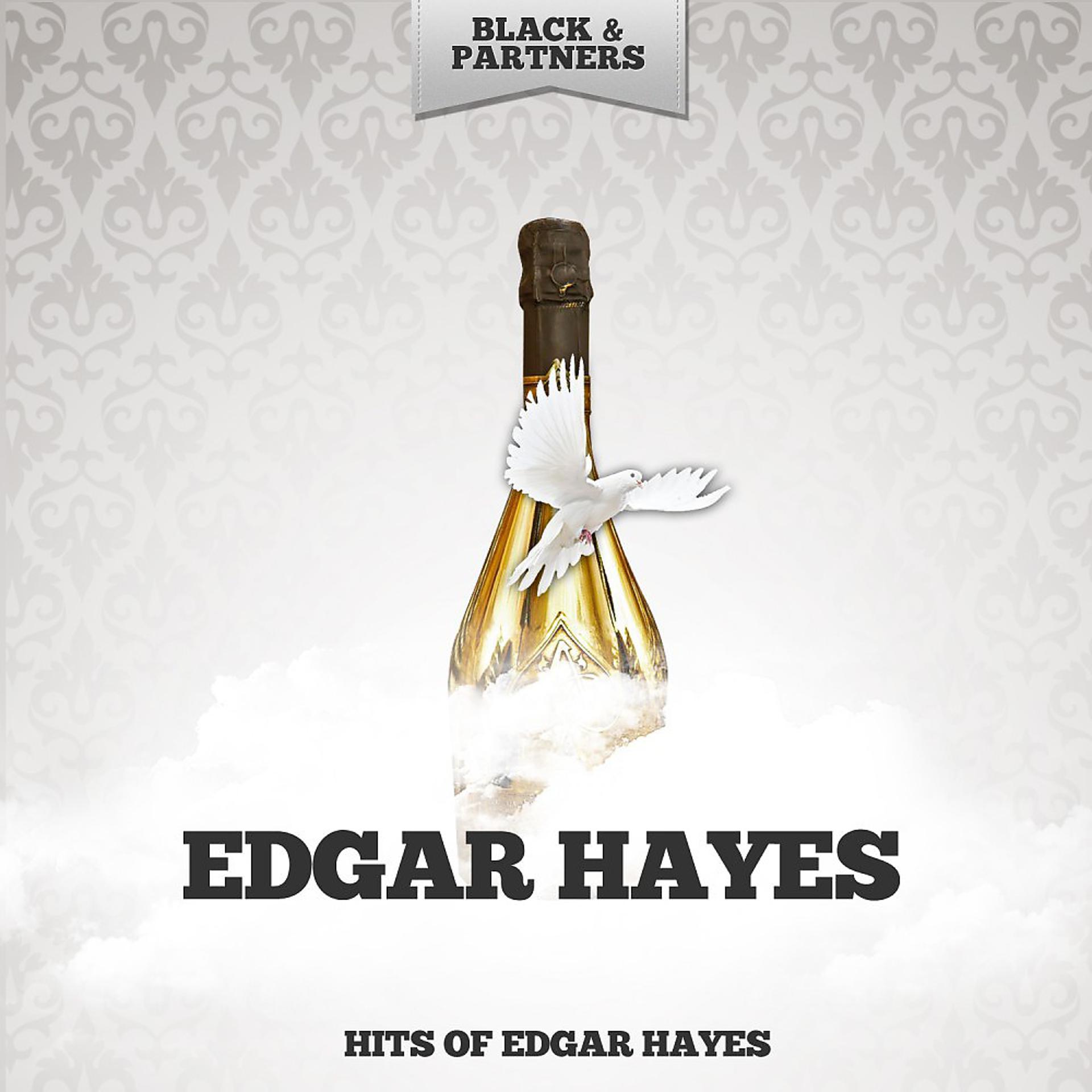 Постер альбома Hits of Edgar Hayes