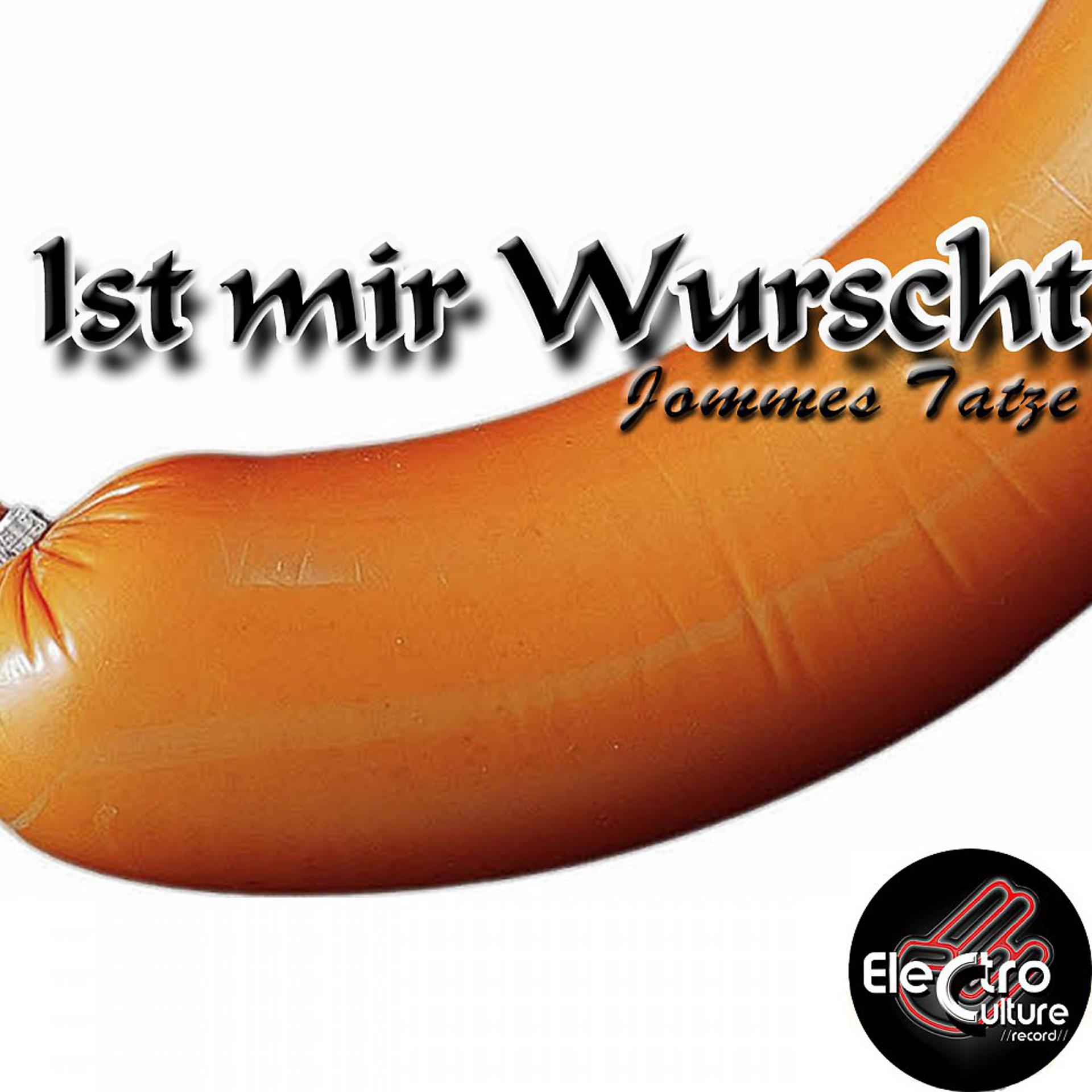 Постер альбома Ist mir Wurscht