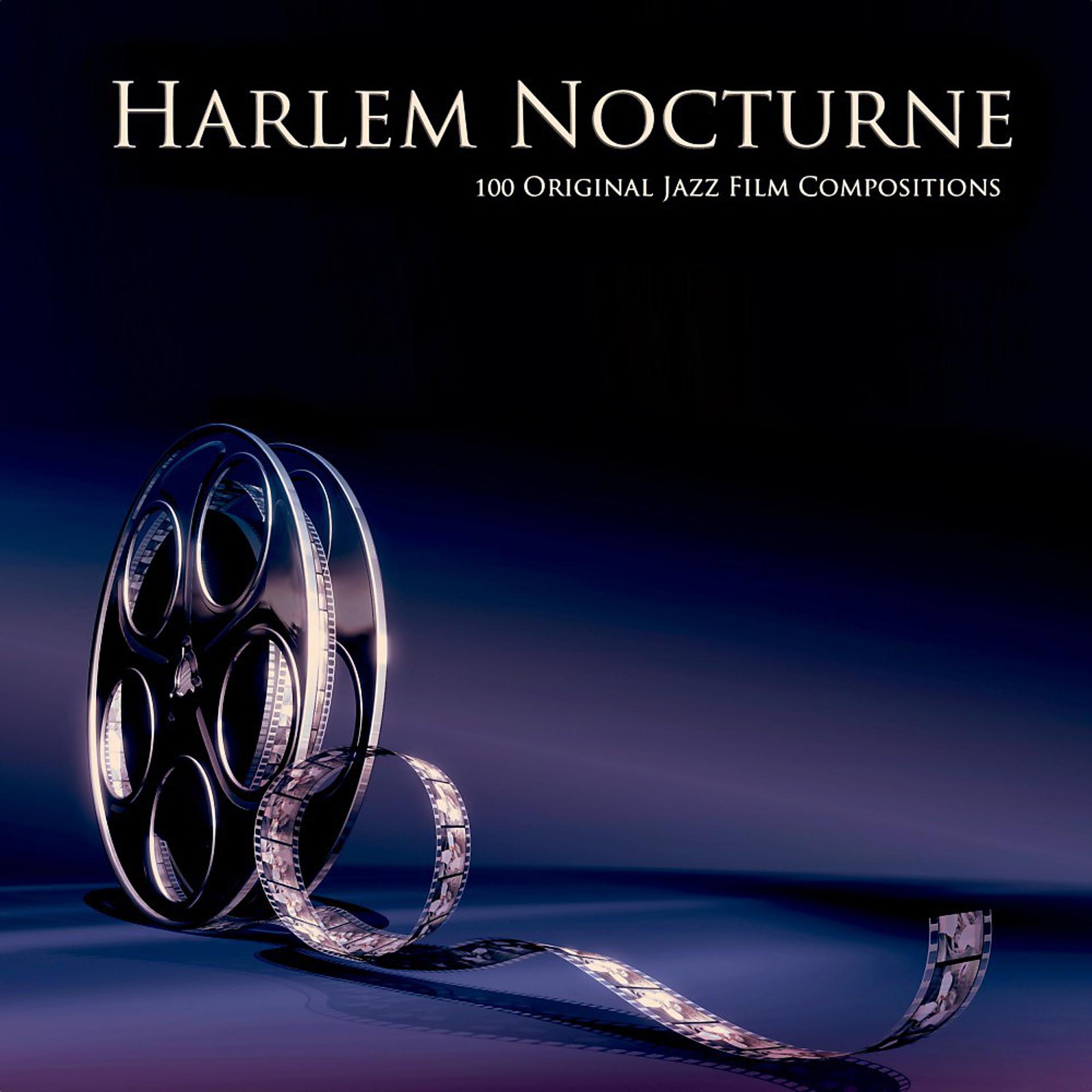Постер альбома Harlem Nocturne (100 Original Jazz Film Compositions)