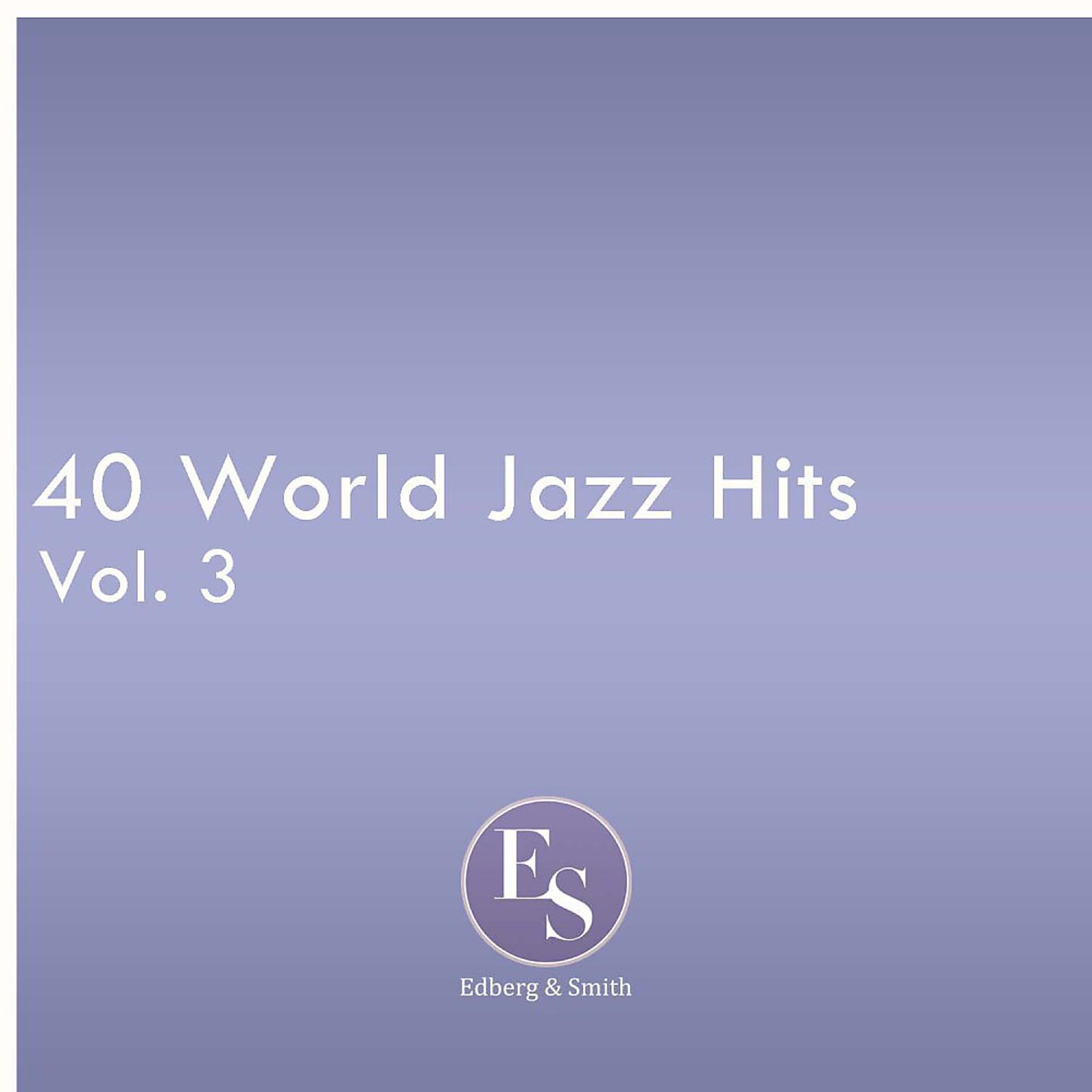 Постер альбома 40 World Jazz Hits Vol. 3
