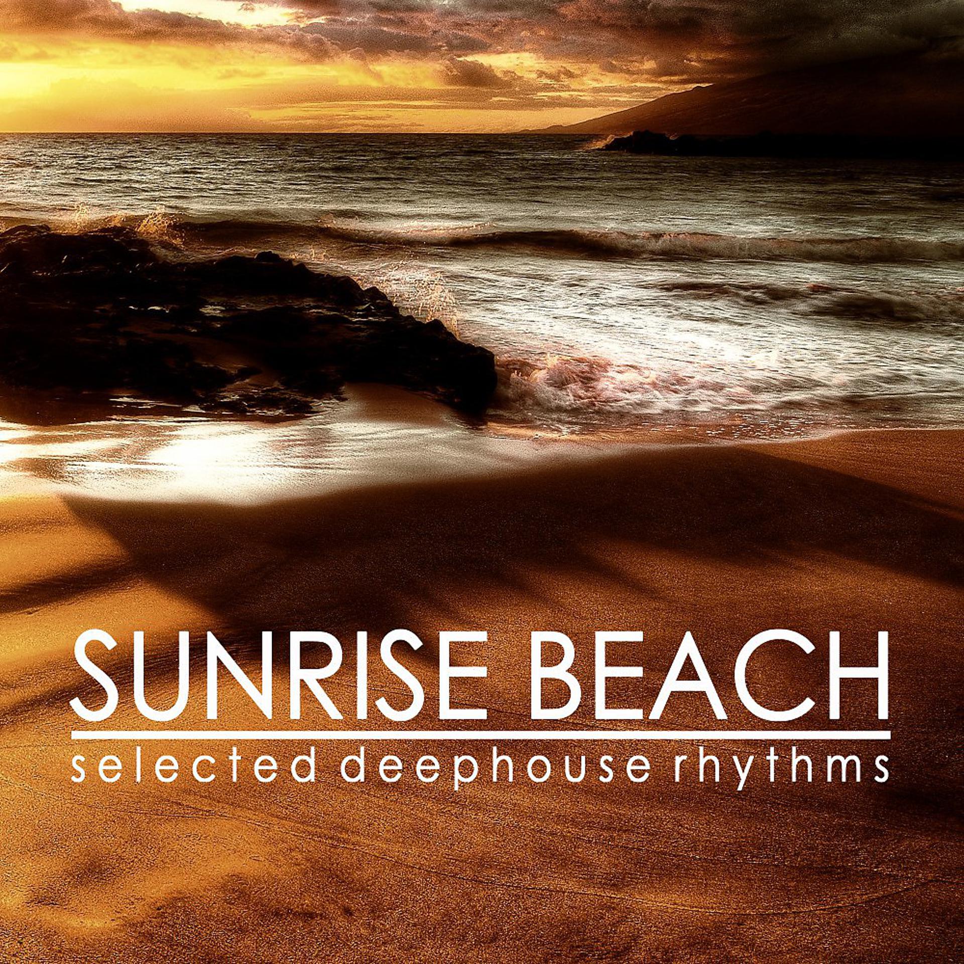 Постер альбома Sunrise Beach (Selected Deephouse Rhythms)