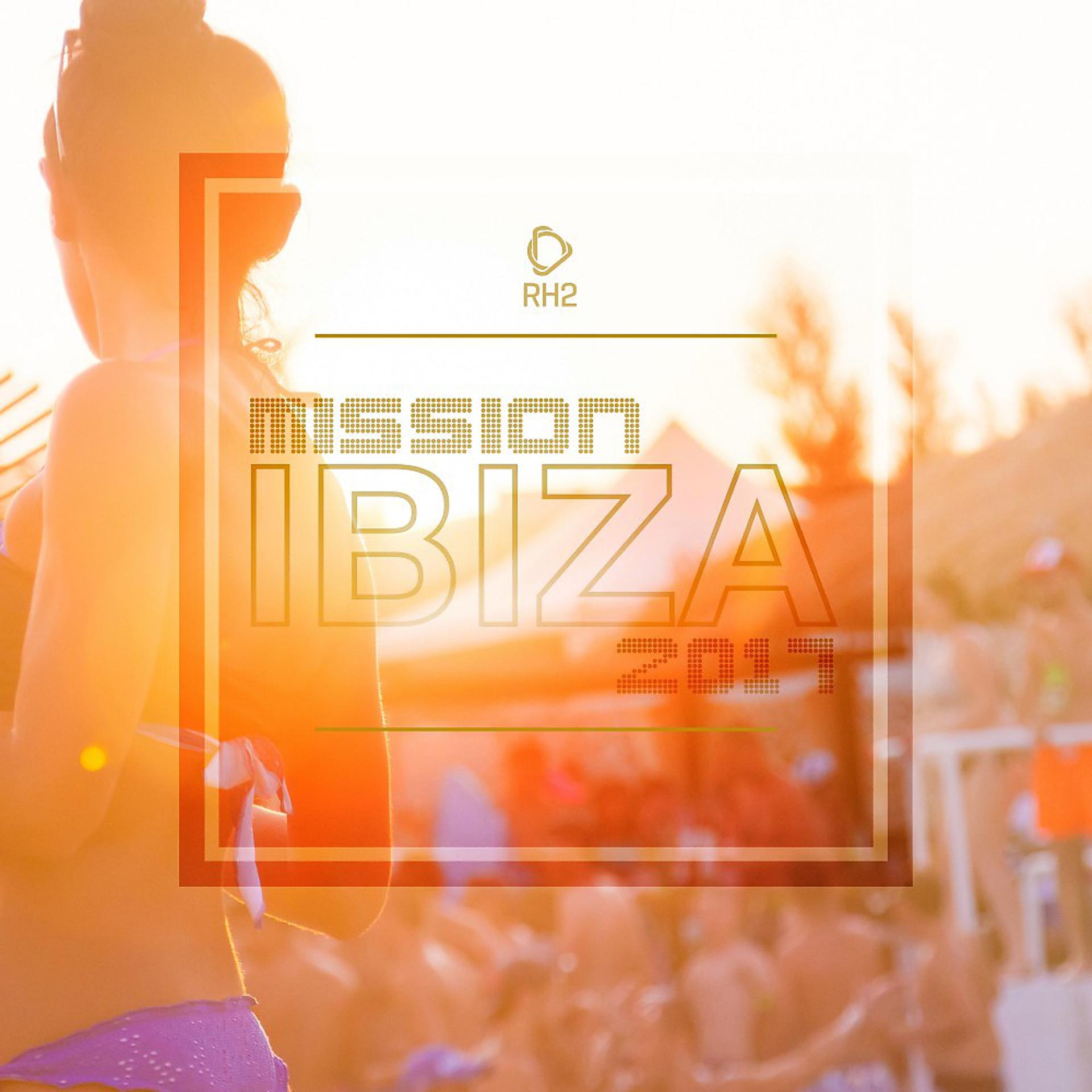 Постер альбома Mission Ibiza 2017