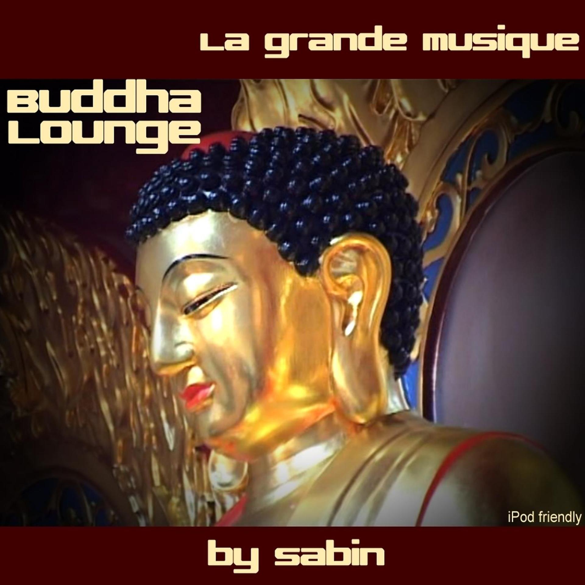 Постер альбома La grande musique - buddha lounge