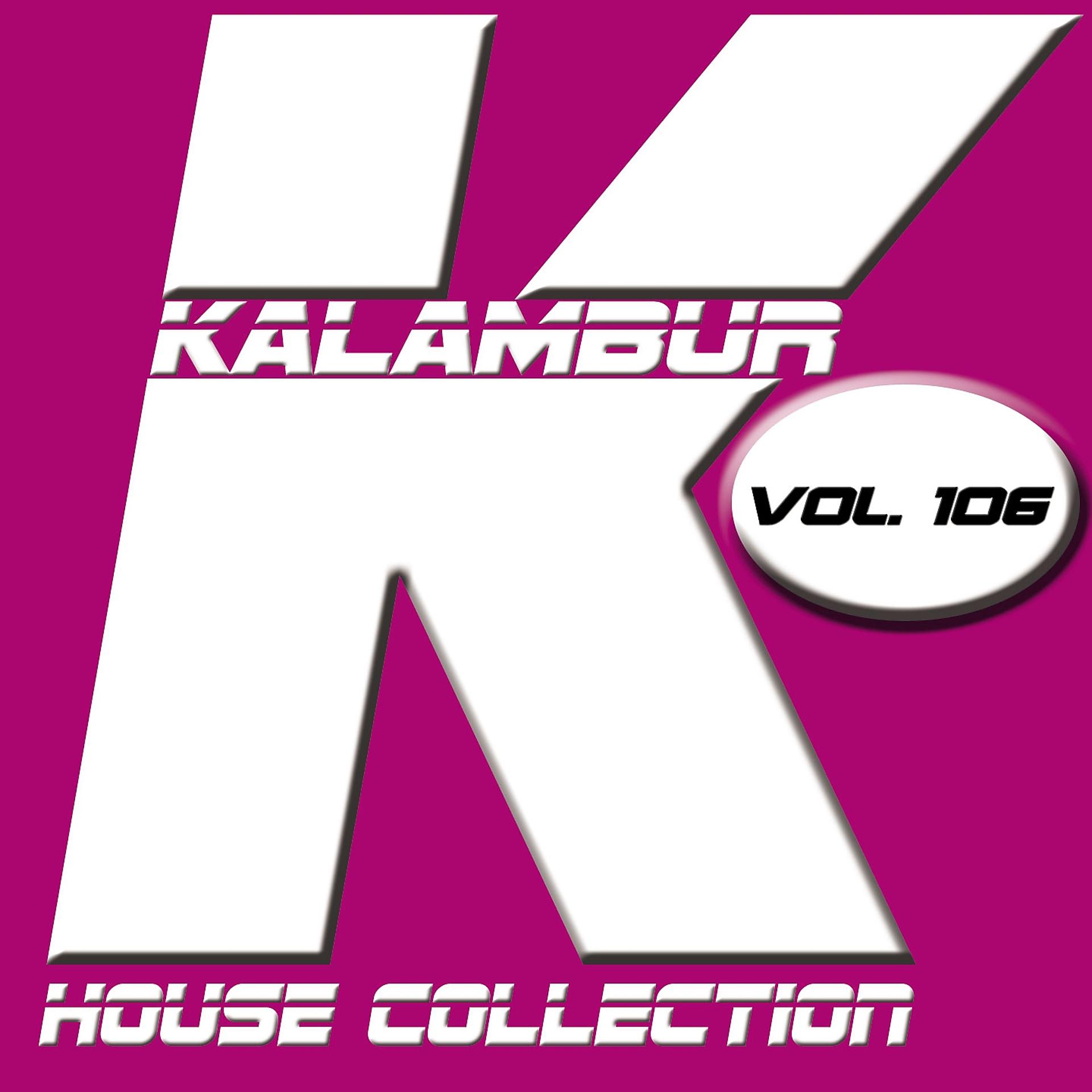 Постер альбома Kalambur House Collection Vol. 106