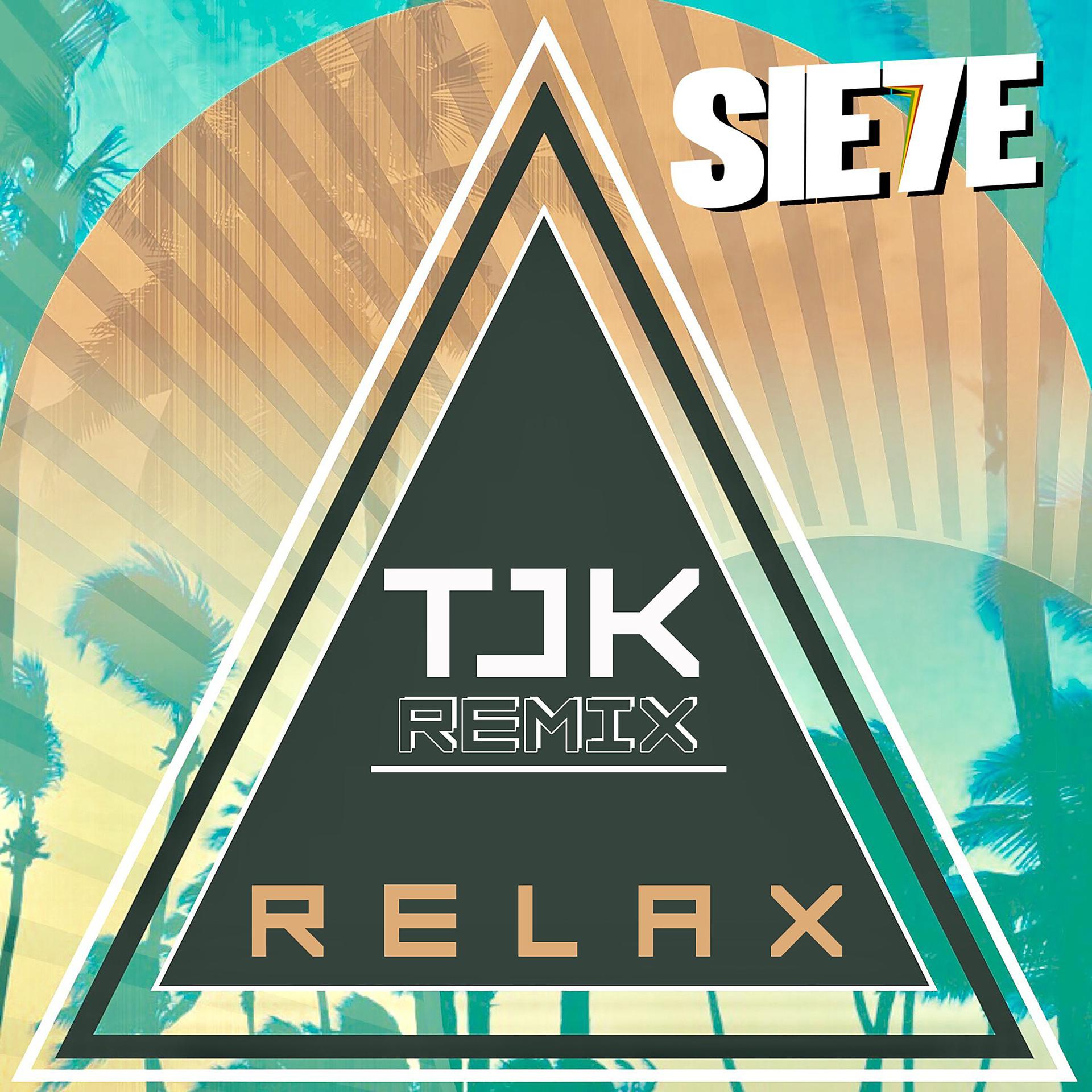 Постер альбома Relax (TJK Remix)