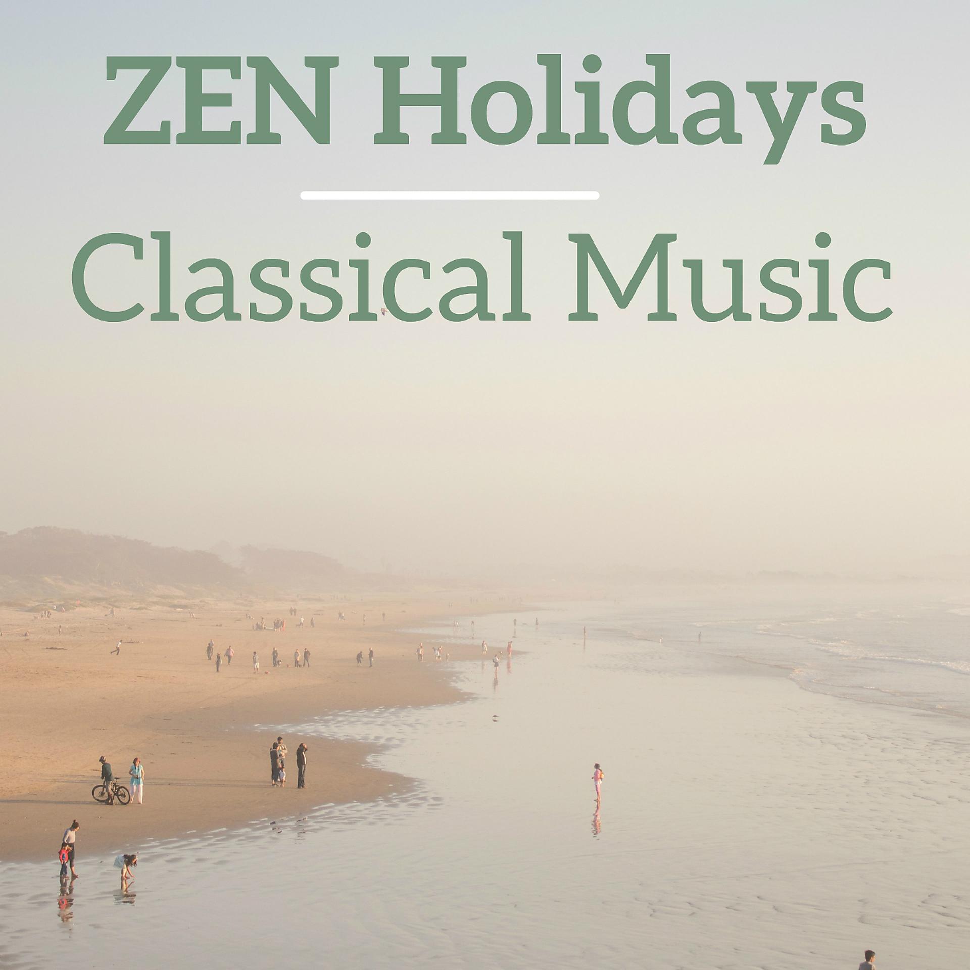 Постер альбома Zen Holidays Classical Music