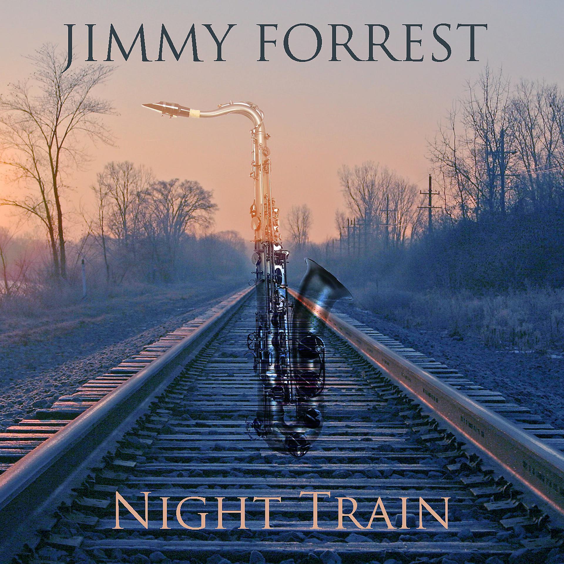Постер альбома Jimmy Forrest: Night Train