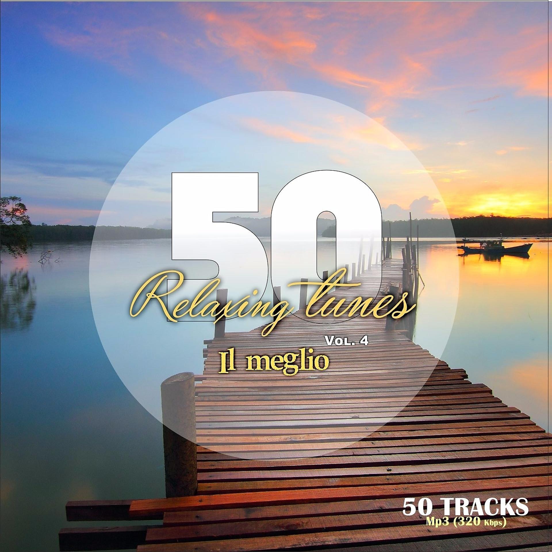 Постер альбома 50 Relaxing Tunes Vol. 4 - Il Meglio