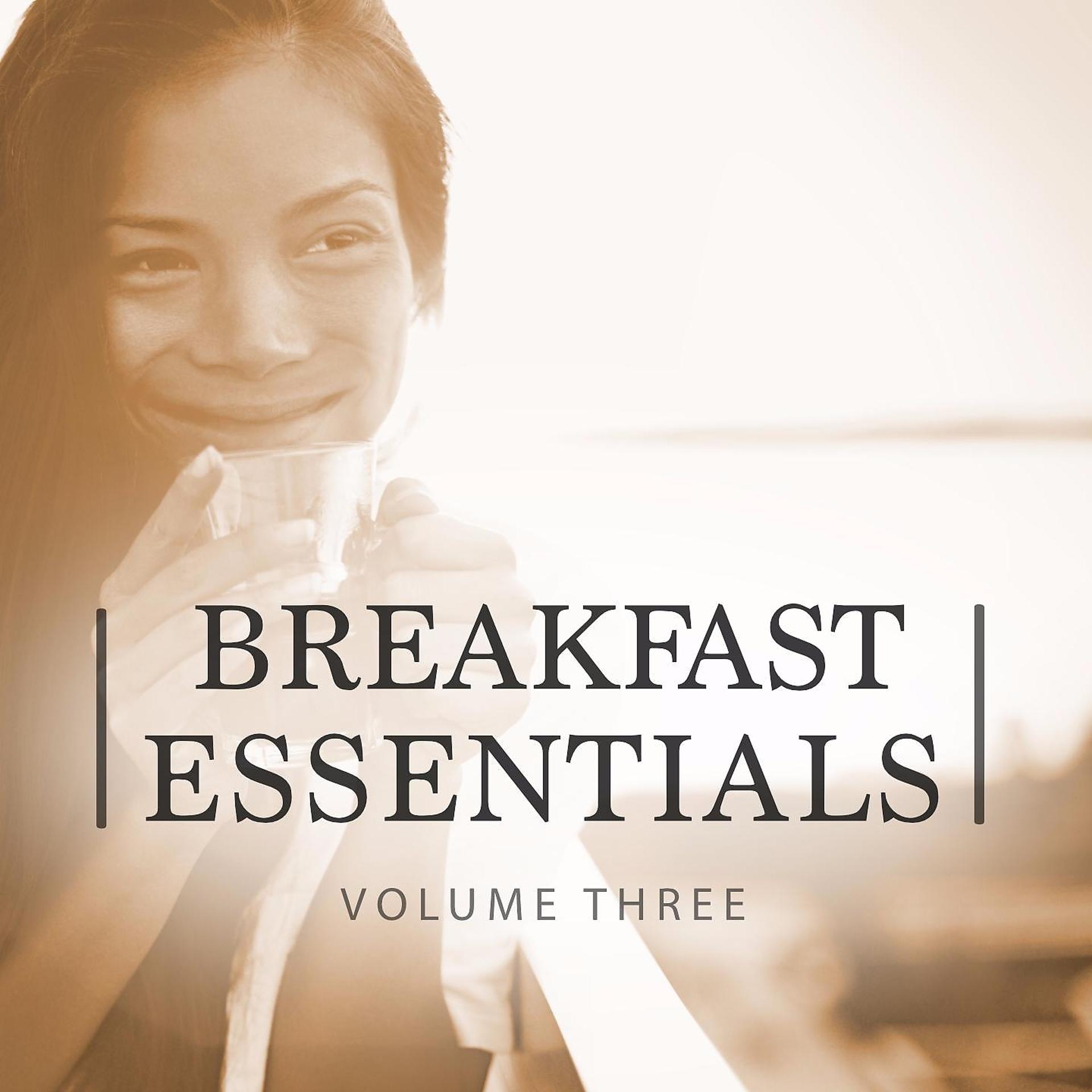 Постер альбома Breakfast Essentials, Vol. 3