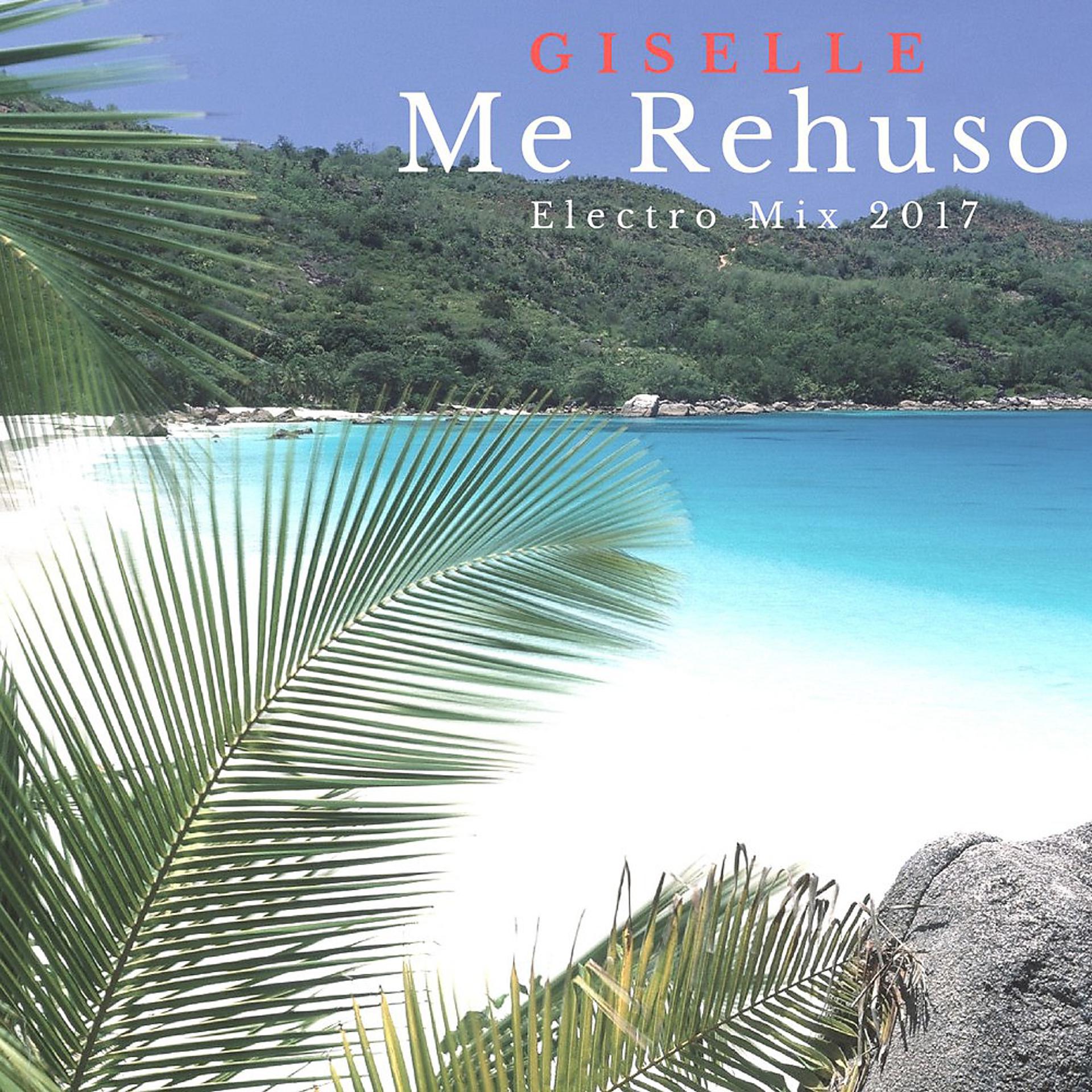 Постер альбома Me Rehuso (Electro Mix 2017)