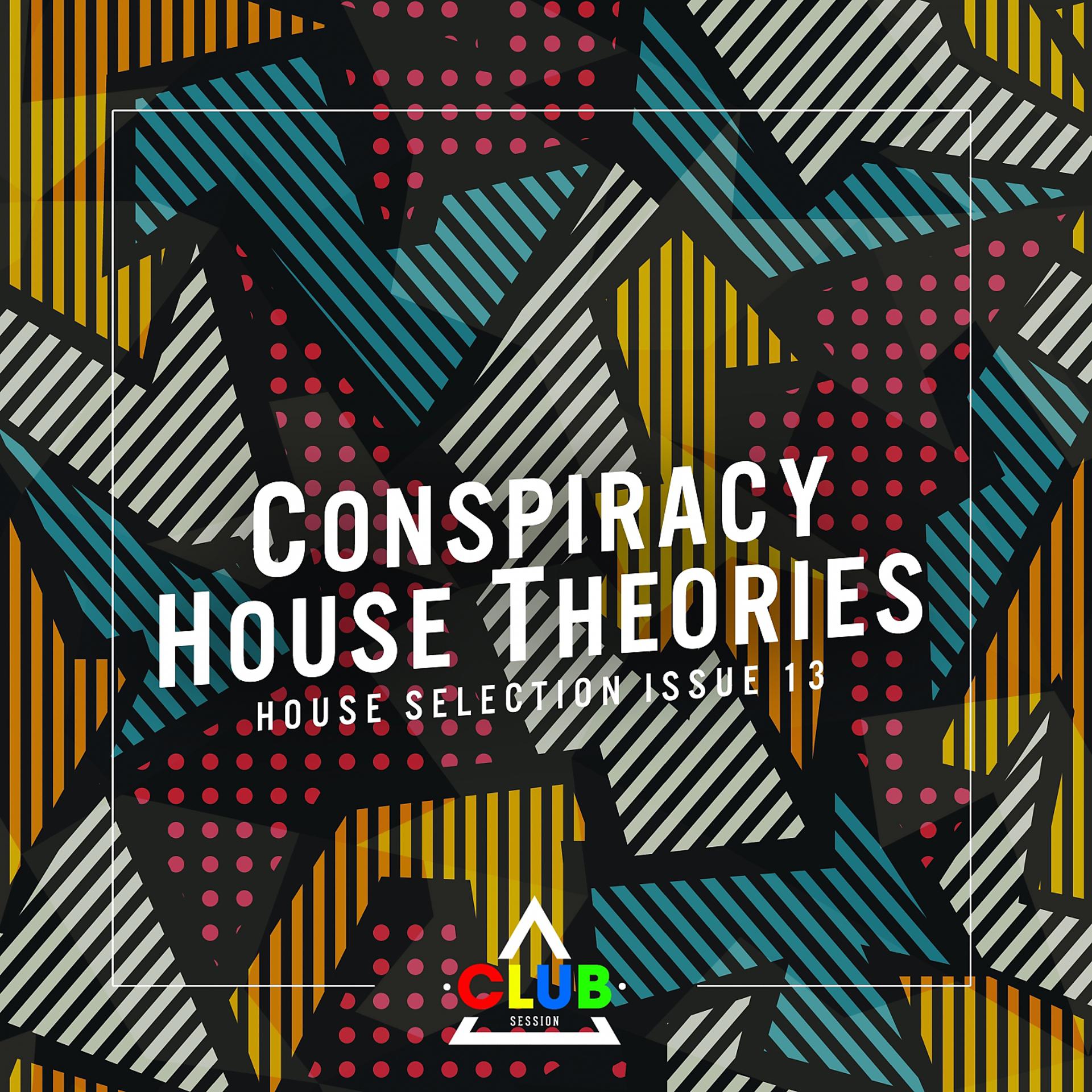 Постер альбома Conspiracy House Theories Issue 13