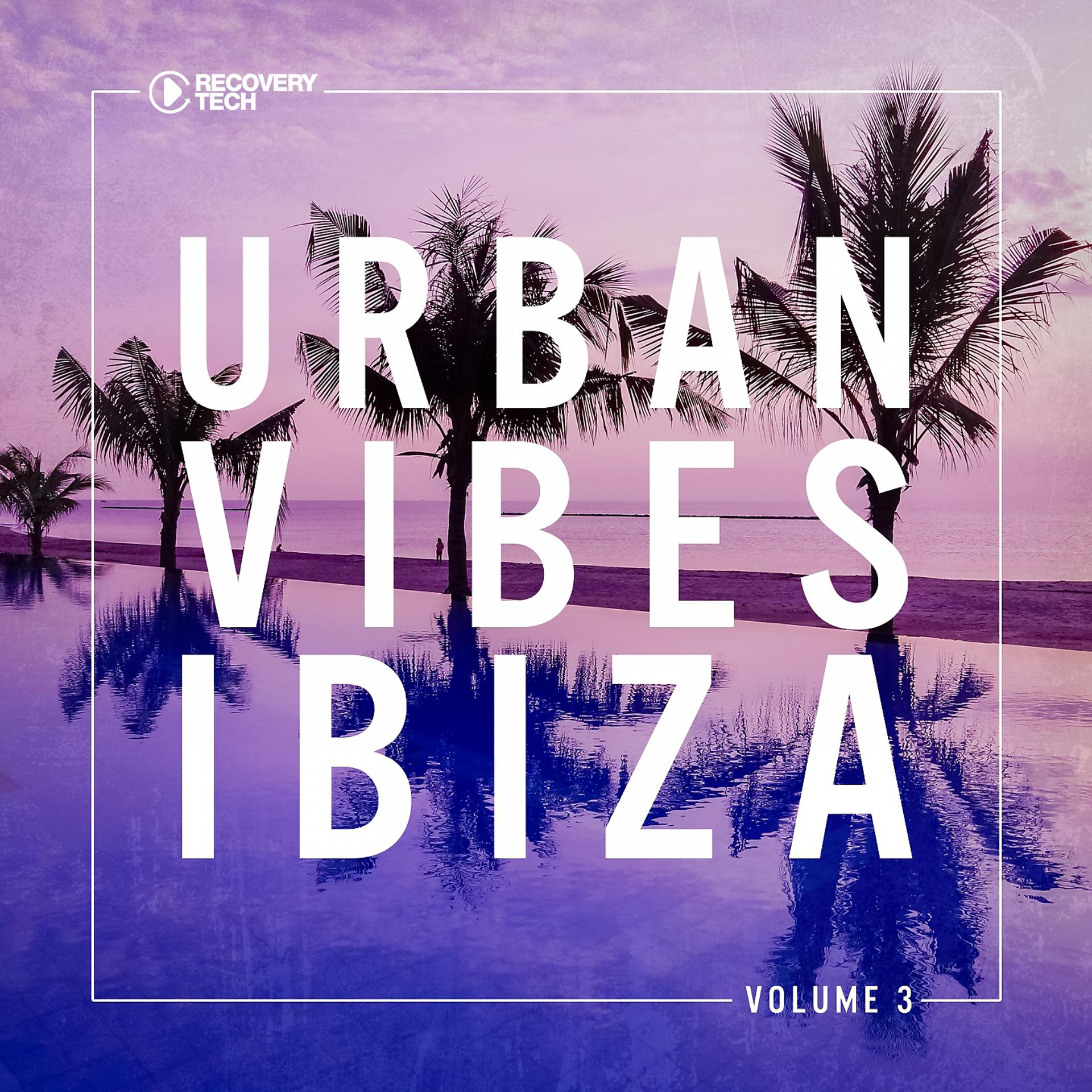 Постер альбома Urban Vibes Ibiza, Vol. 3