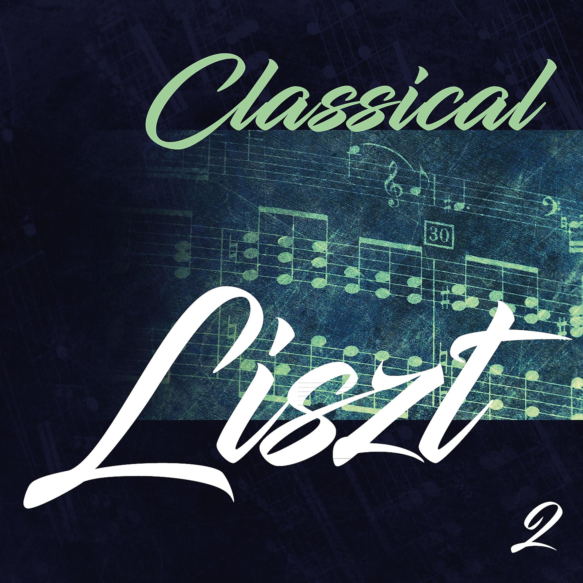 Постер альбома Classical Liszt 2