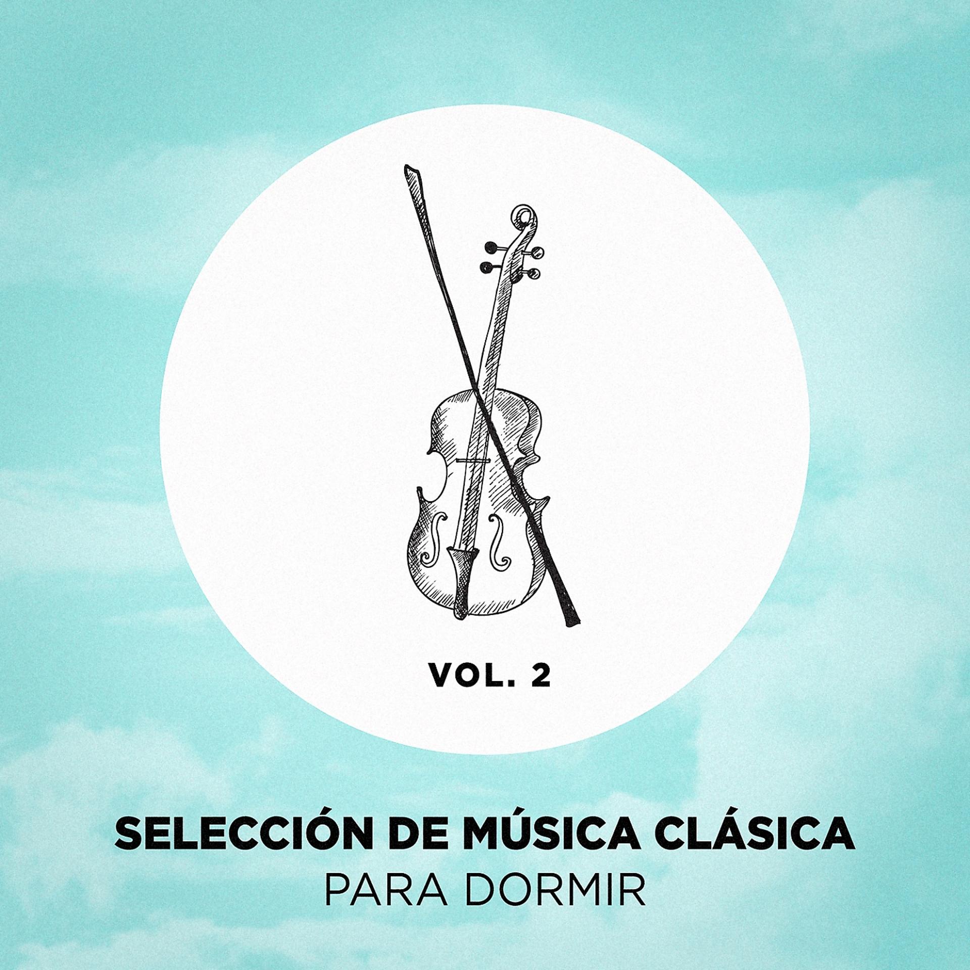 Постер альбома Selección de Música Clásica Para Dormir, Vol. 2