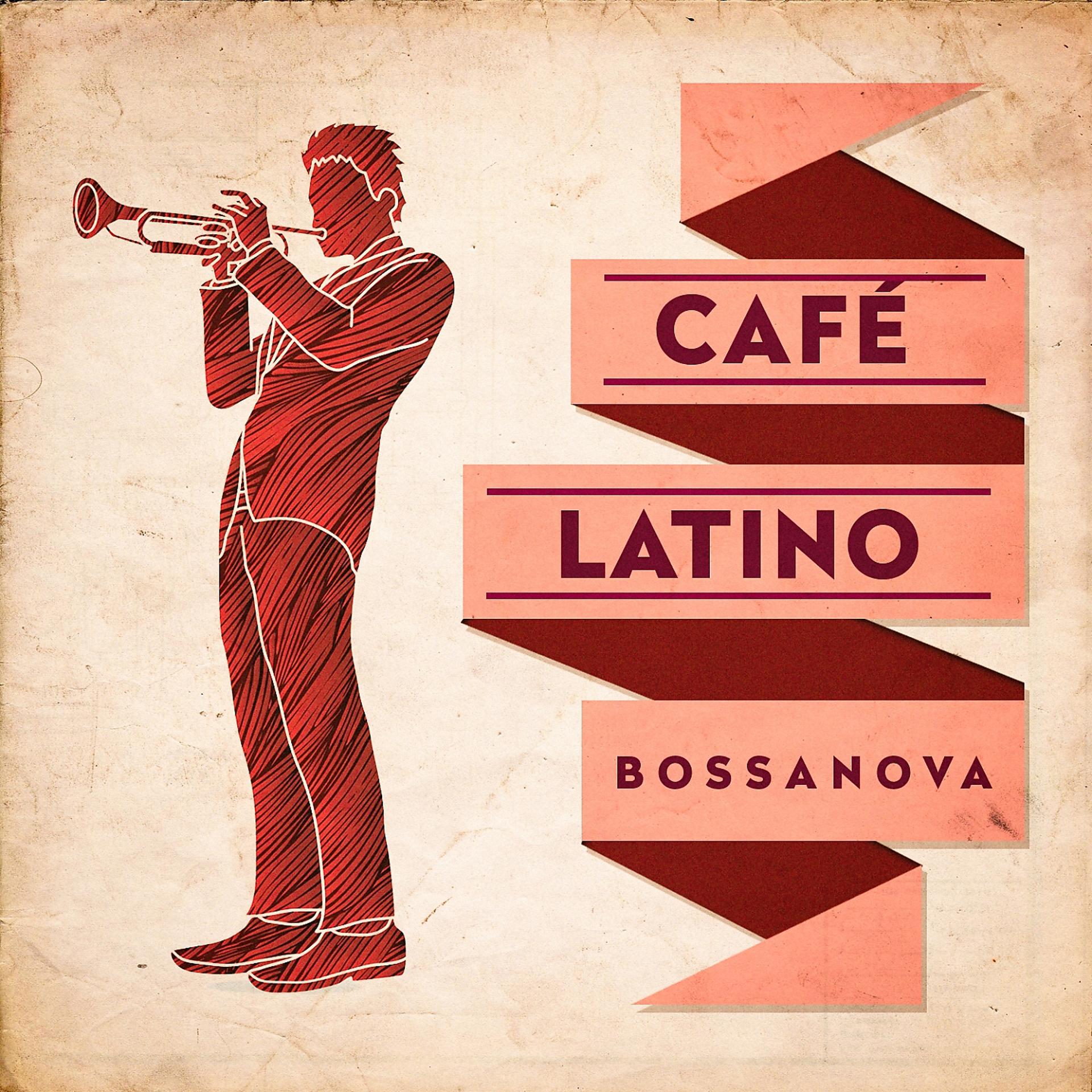 Постер альбома Café Latino : Bossanova
