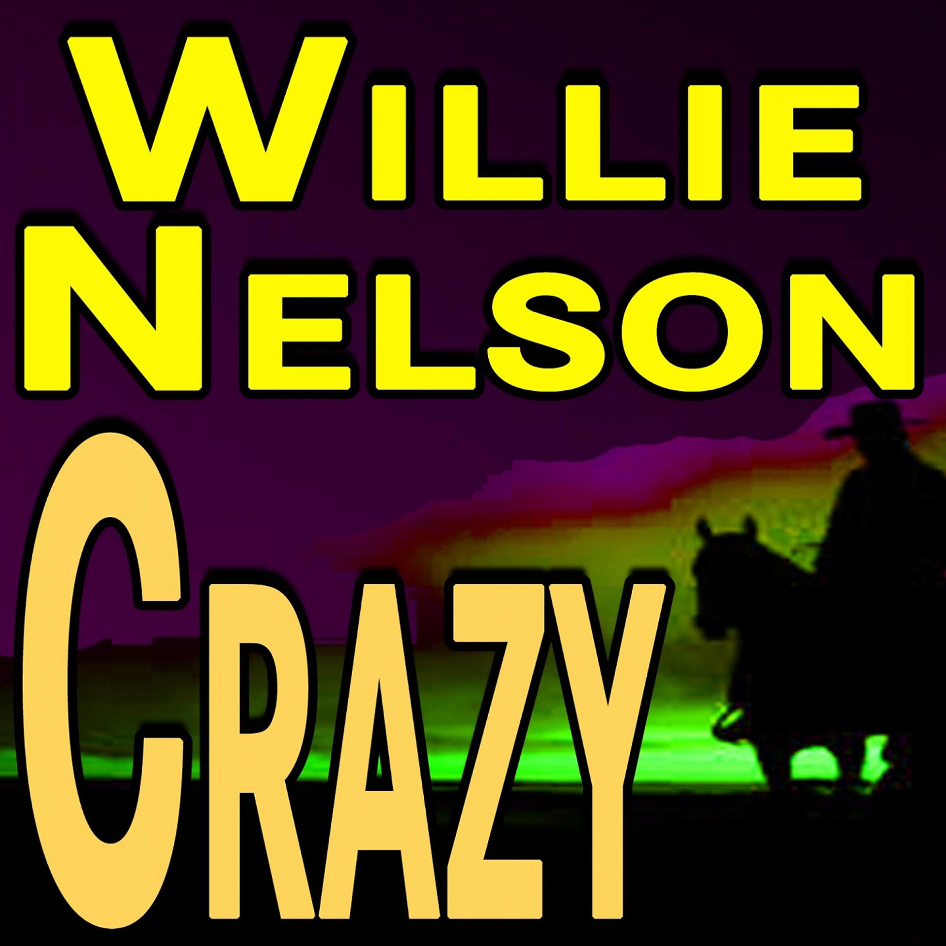 Постер альбома Willie Nelson Crazy