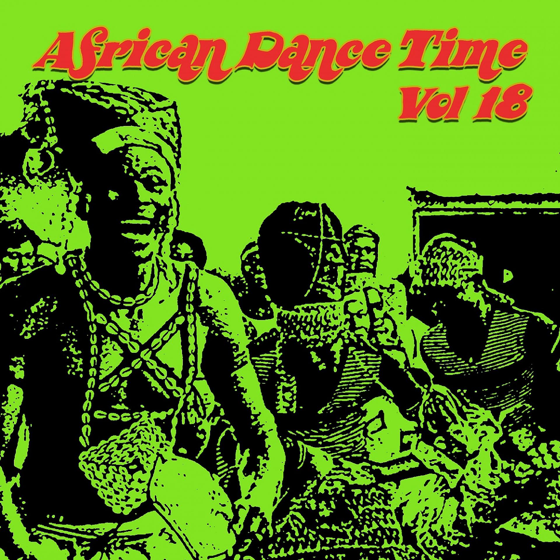 Постер альбома African Dance Time, Vol. 18