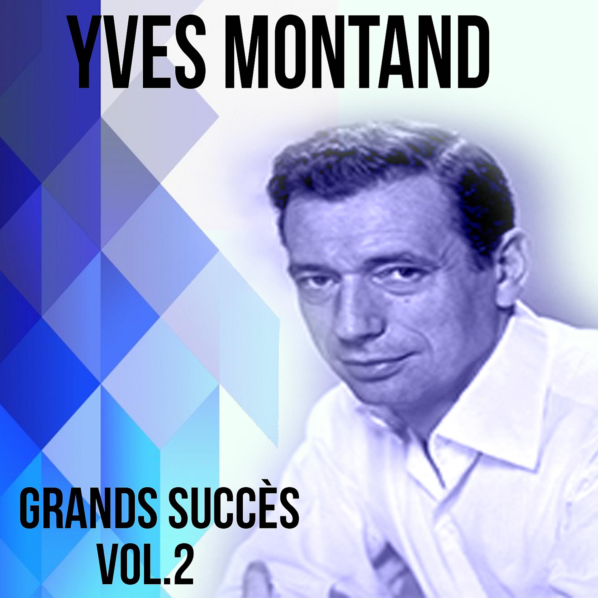 Постер альбома Yves montand - grands succès, vol. 2