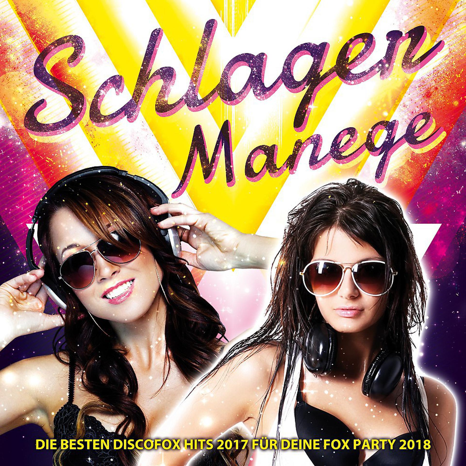 Постер альбома Schlager Manege – Die besten Discofox Hits 2017 für deine Fox Party 2018