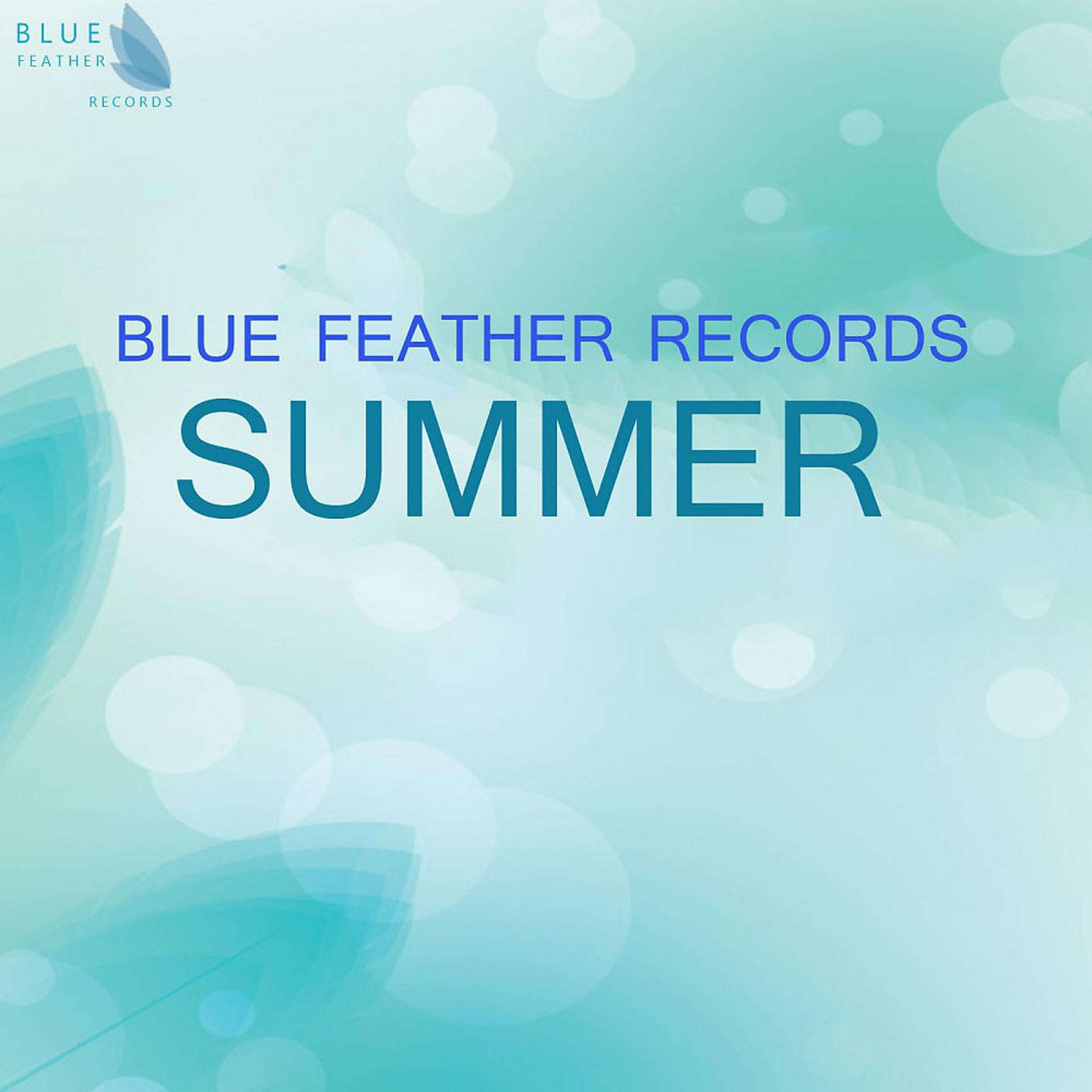 Постер альбома Blue Feather Records - Summer 2015