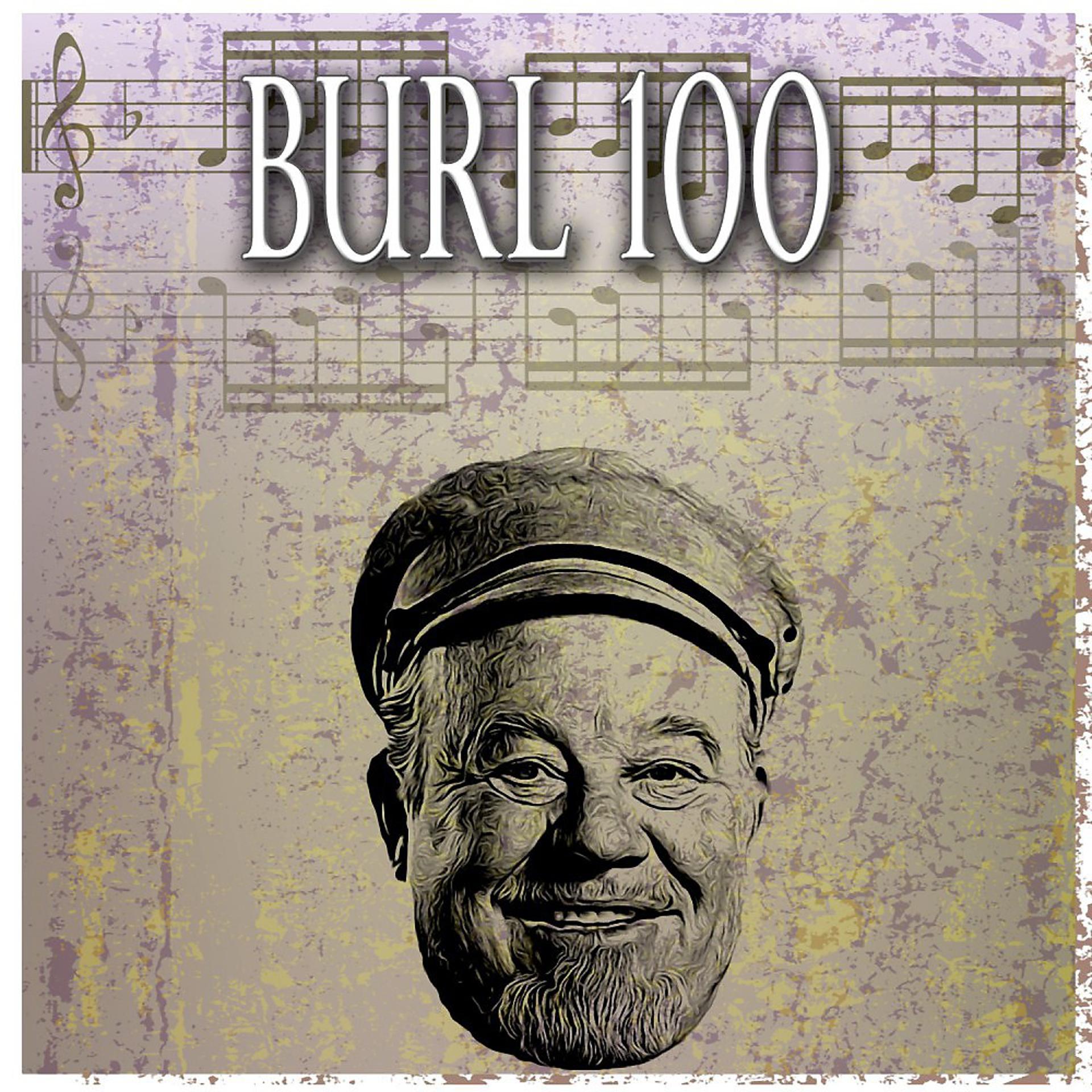 Постер альбома Burl 100 (100 Original Tracks)