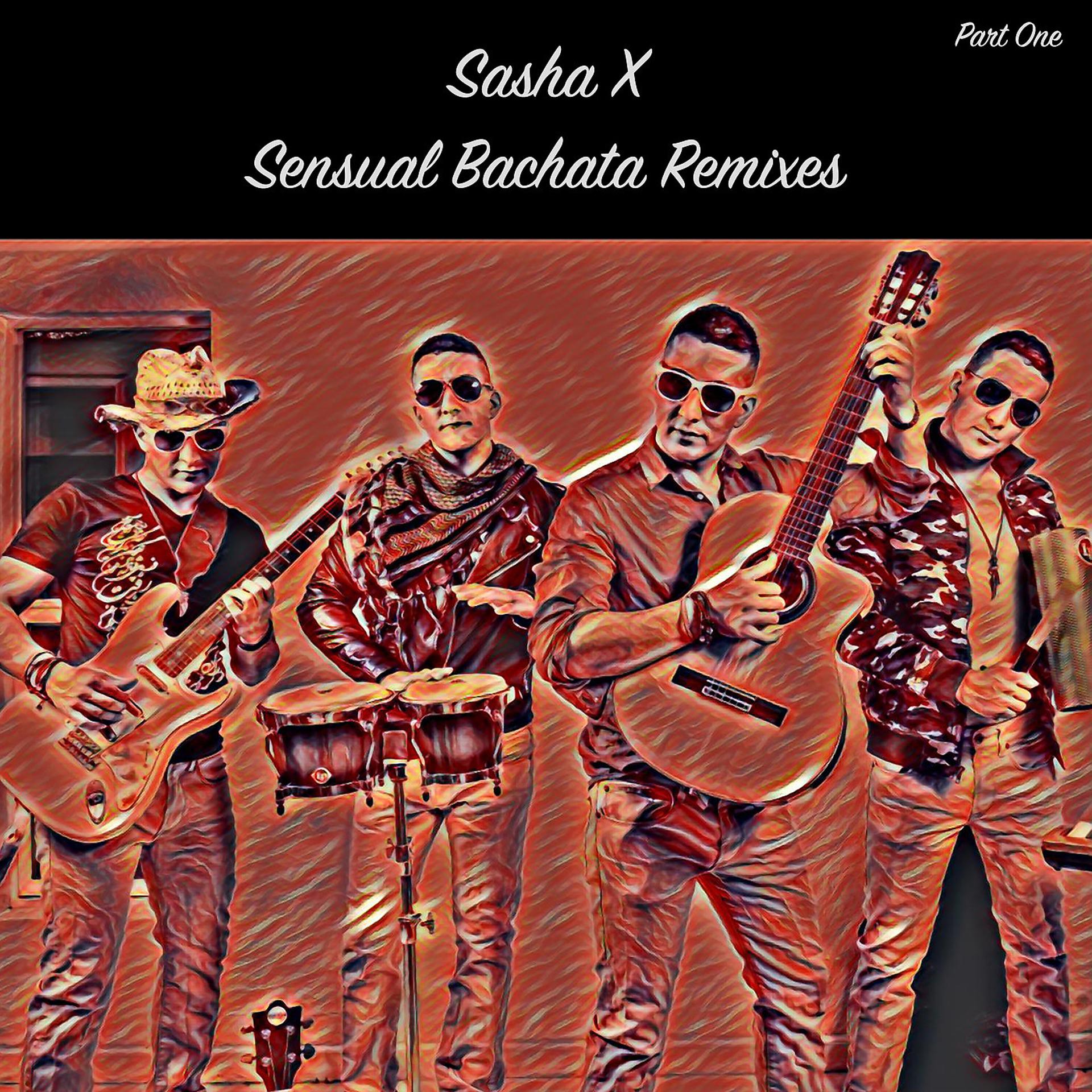 Постер альбома Sensual Bachata Remixes, Pt. 1