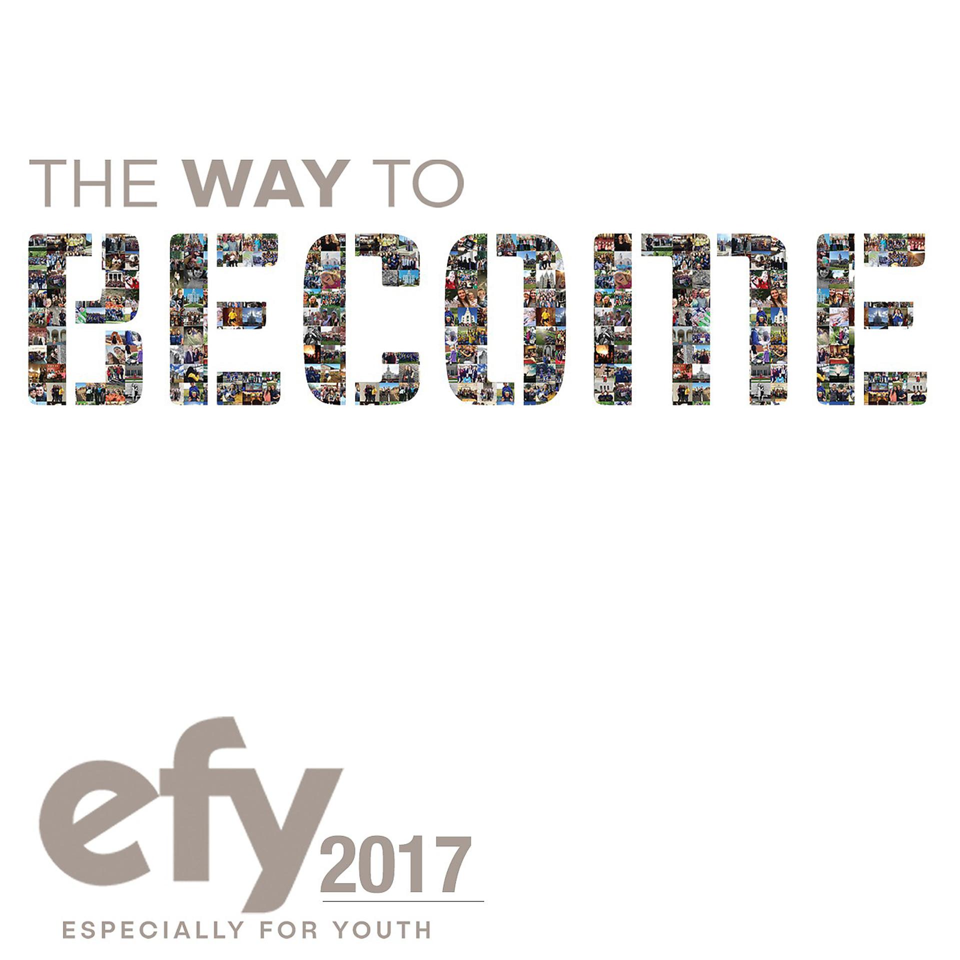 Постер альбома EFY 2017 The Way to Become (Especially for Youth)
