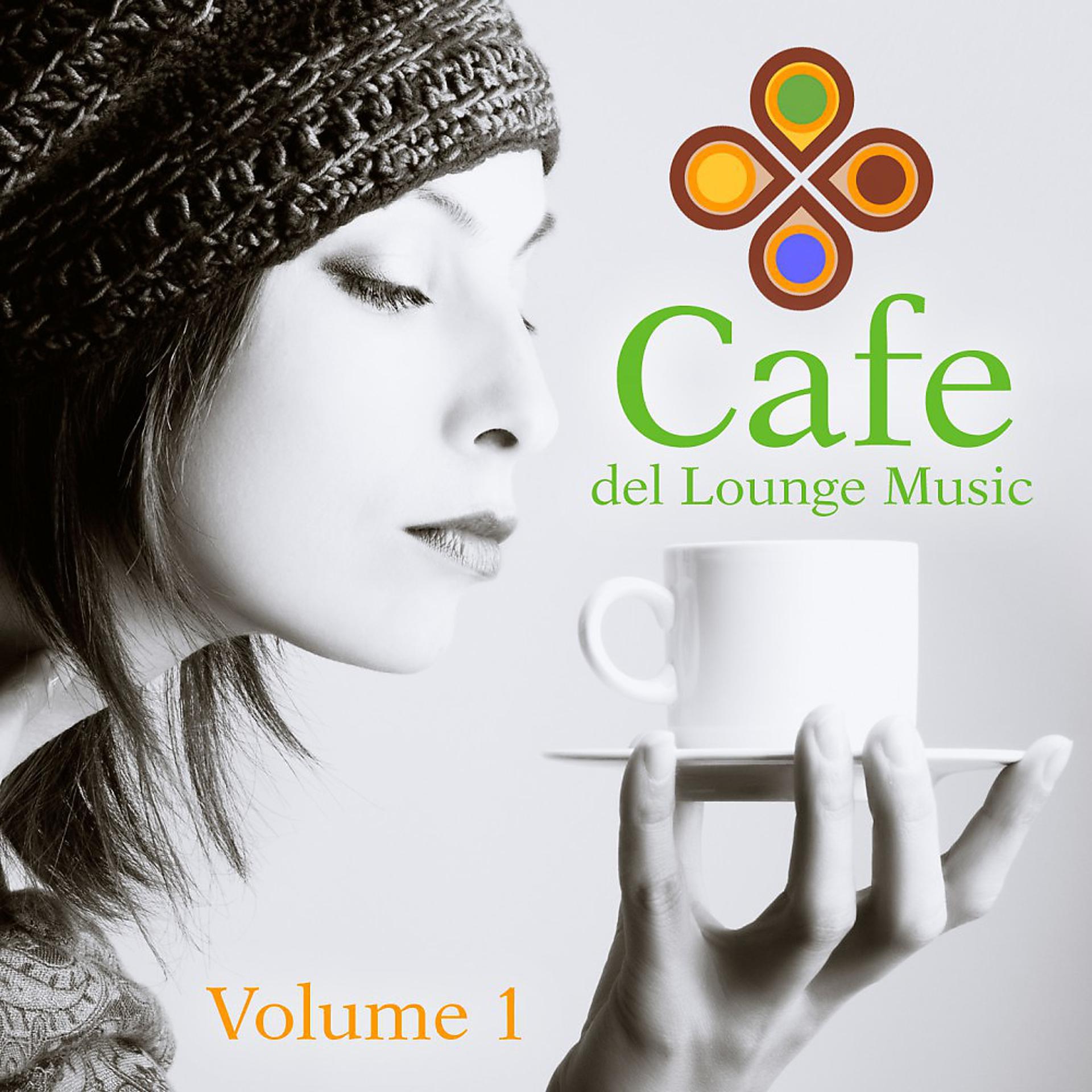Постер альбома Cafe del Lounge Music Vol.1 (Balearic Chill Mar finest)