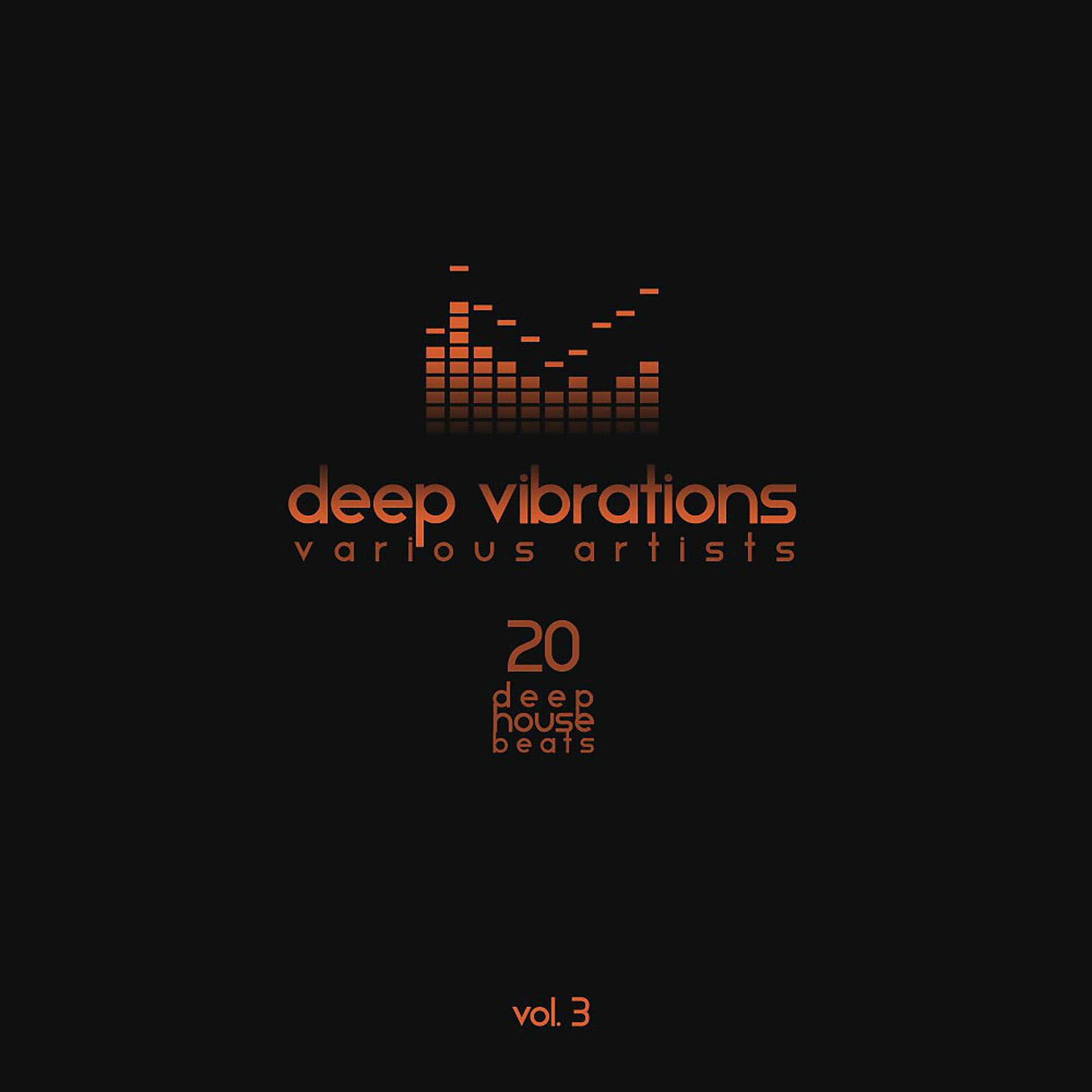 Постер альбома Deep Vibrations, Vol. 3 (20 Deep House Beats)