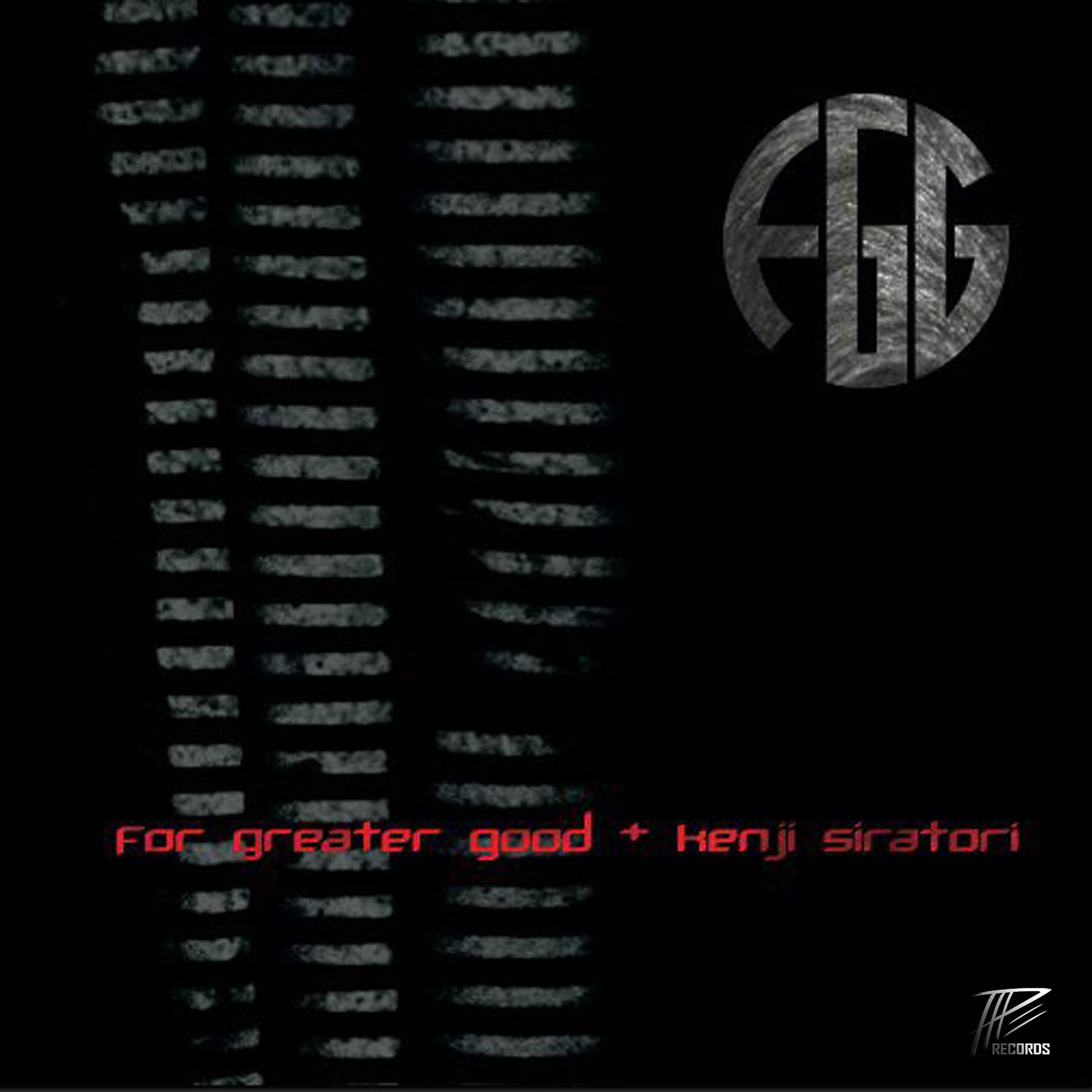 Постер альбома For Greater Good + Kenji Siratori