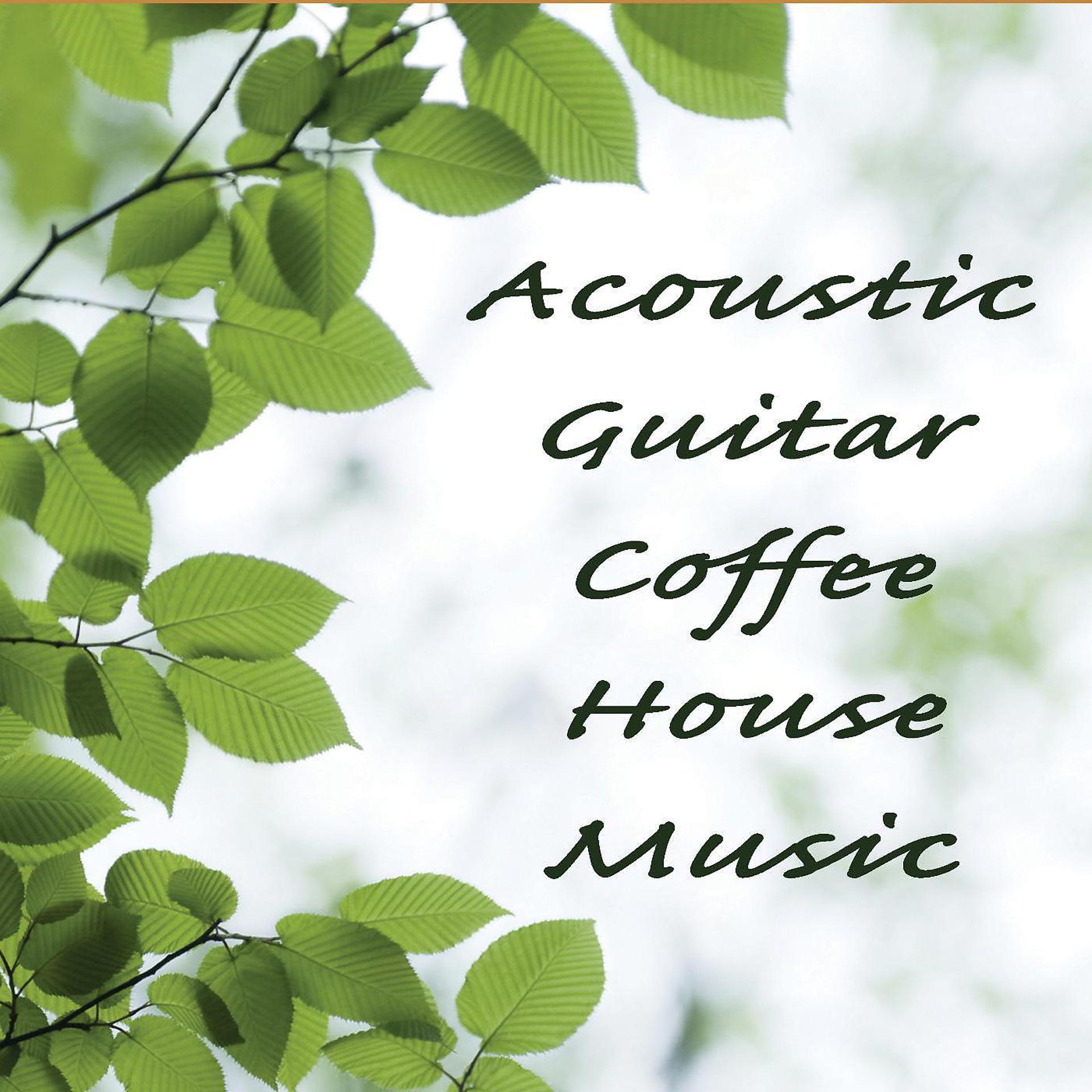 Постер альбома Acoustic Guitar Coffee House Music
