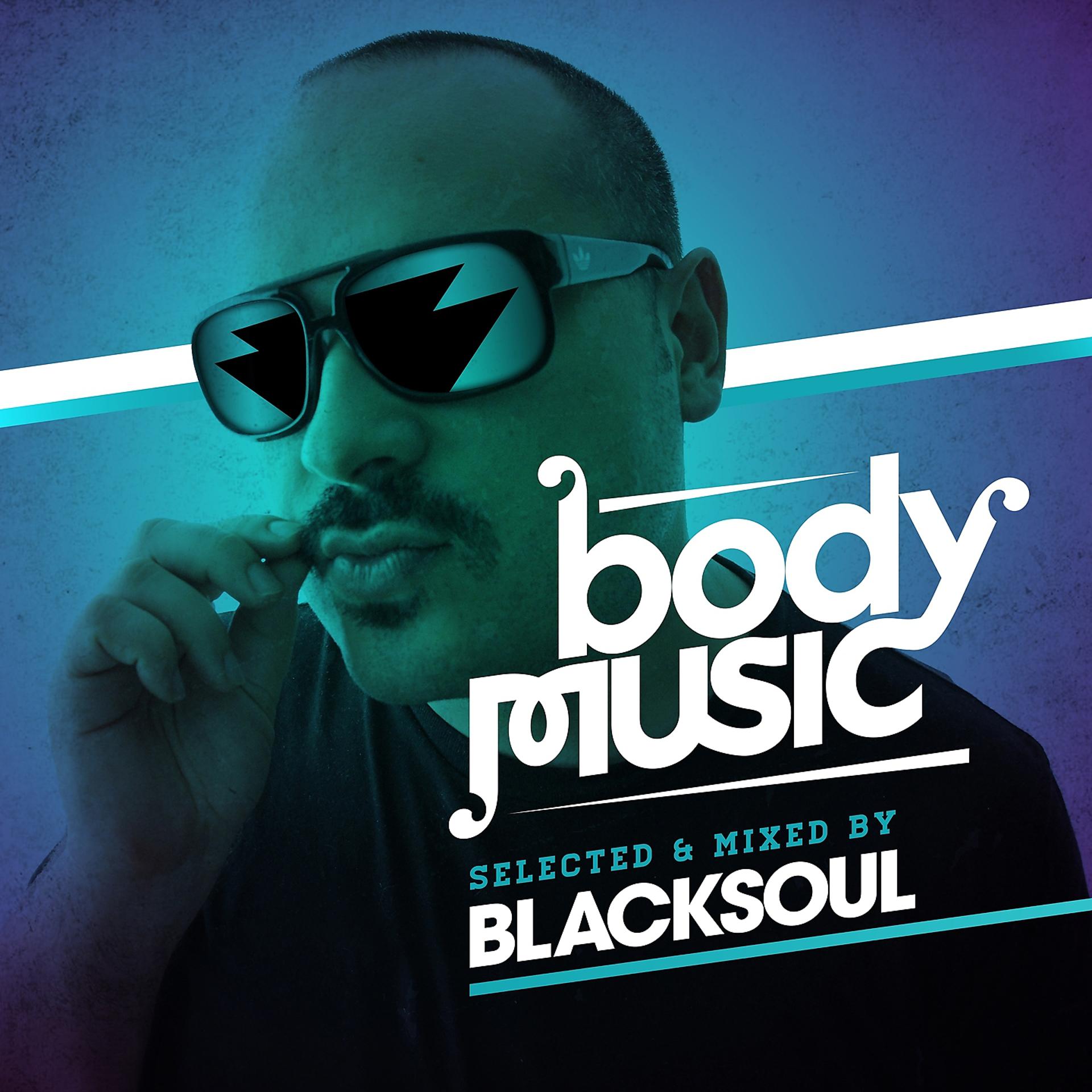 Постер альбома Body Music Presented by Blacksoul