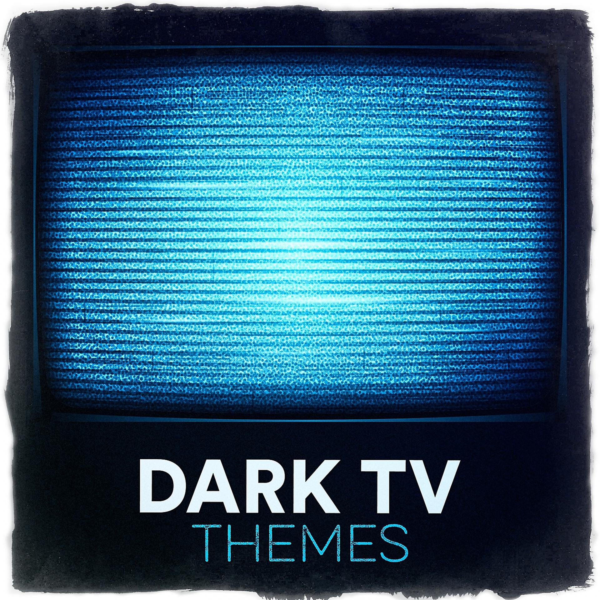 Постер альбома Dark TV Themes