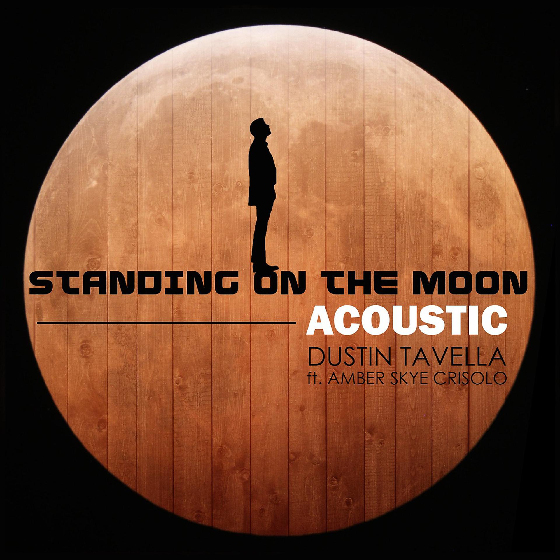 Постер альбома Standing on the Moon (Acoustic Version) [feat. Amber Skye Crisolo]