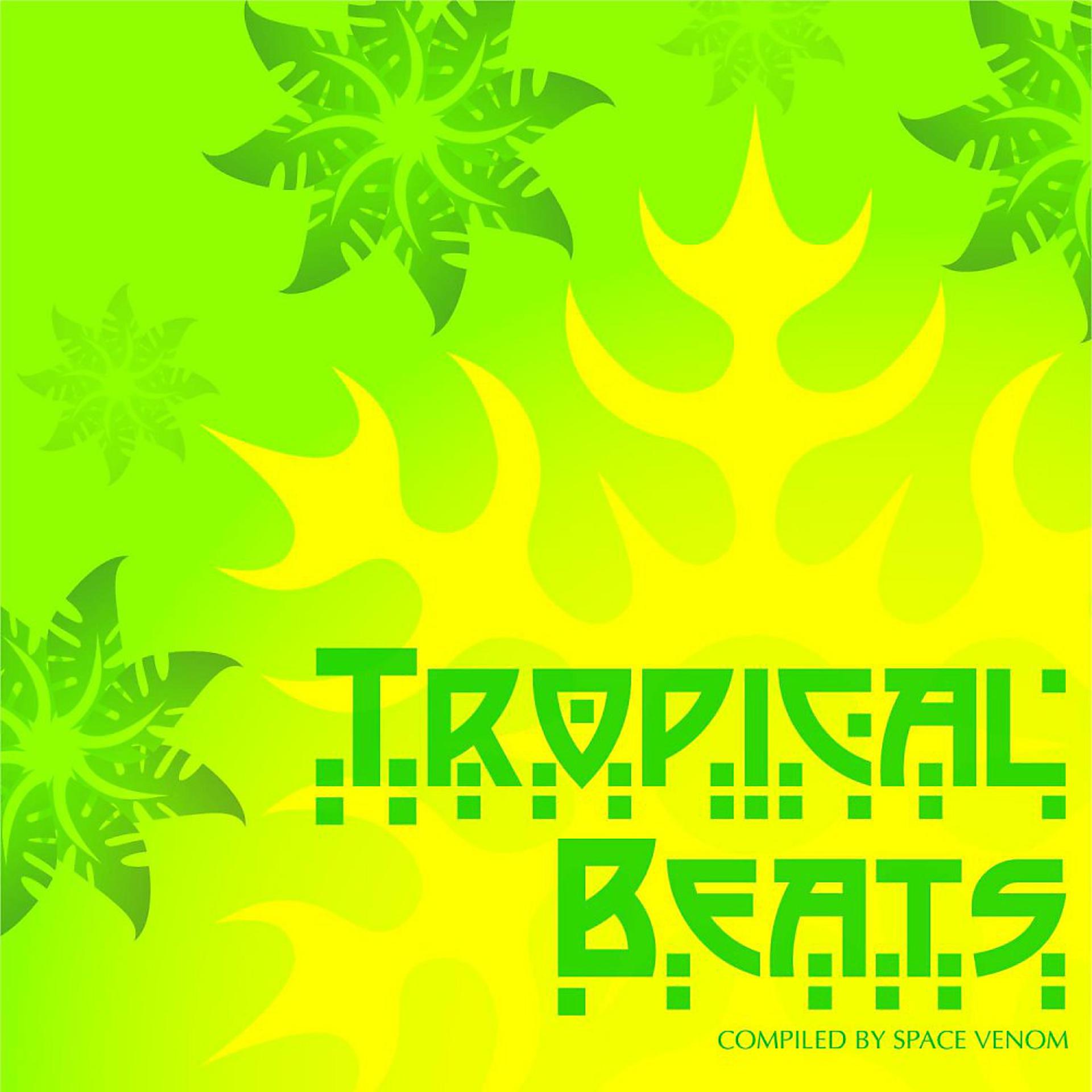 Постер альбома Tropical Beats, Compiled by Space Venom