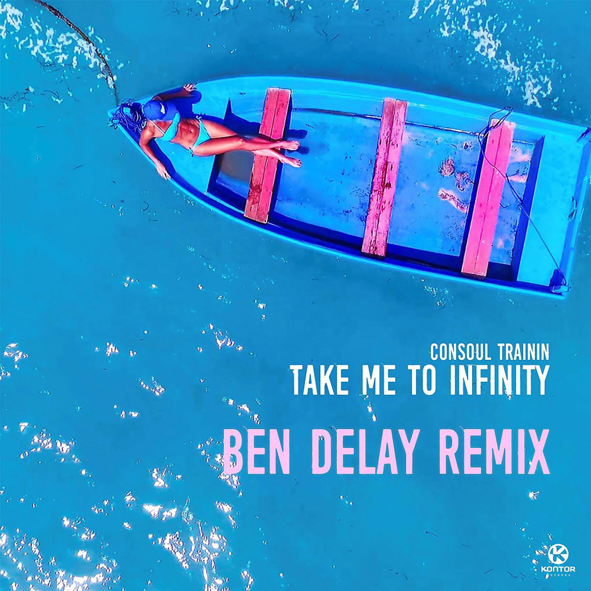 Постер альбома Take Me to Infinity (Ben Delay Remix)