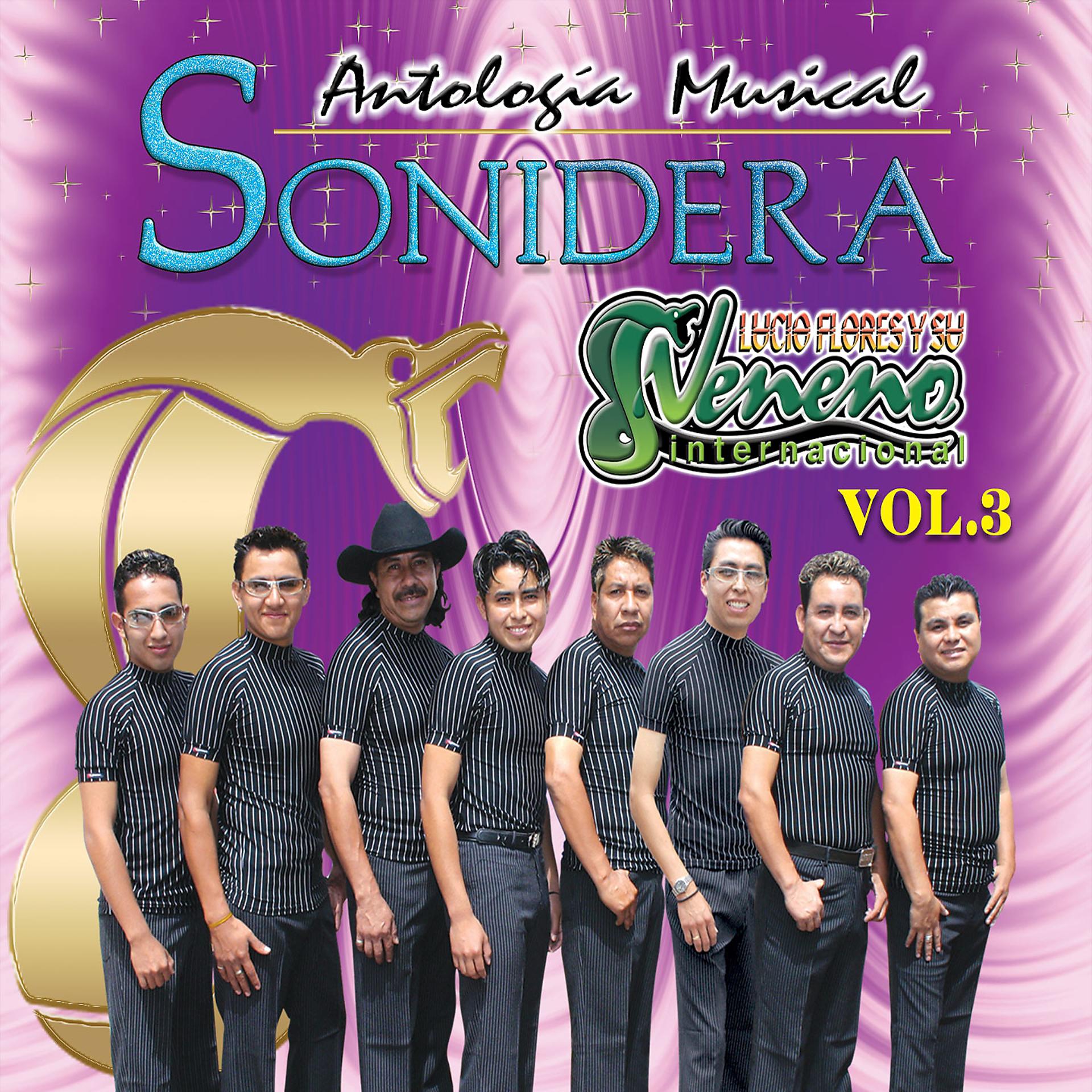 Постер альбома Antología Musical Sonidera, Vol. 3: Lucio Flores y Su Veneno Internacional