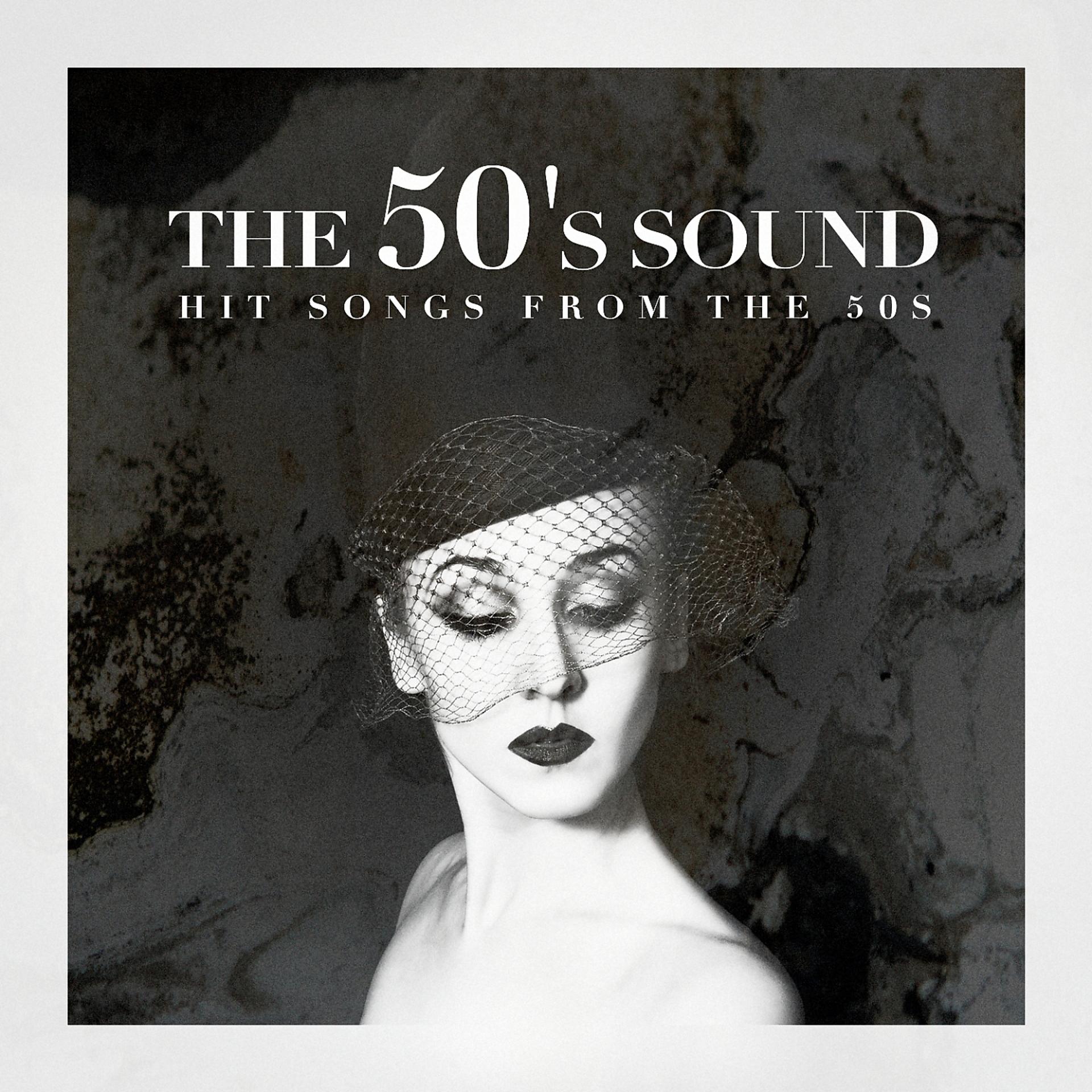 Постер альбома The 50's Sound - Hit Songs from the 50s