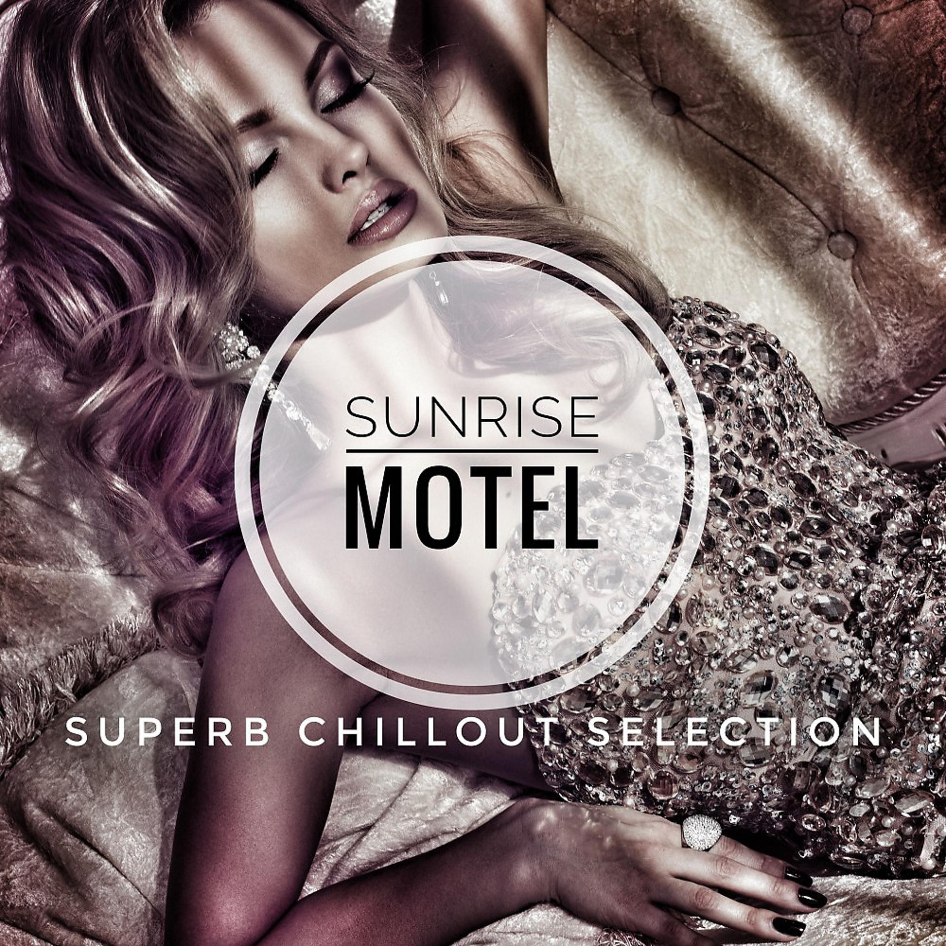 Постер альбома Sunrise Motel (Superb Chillout Selection)