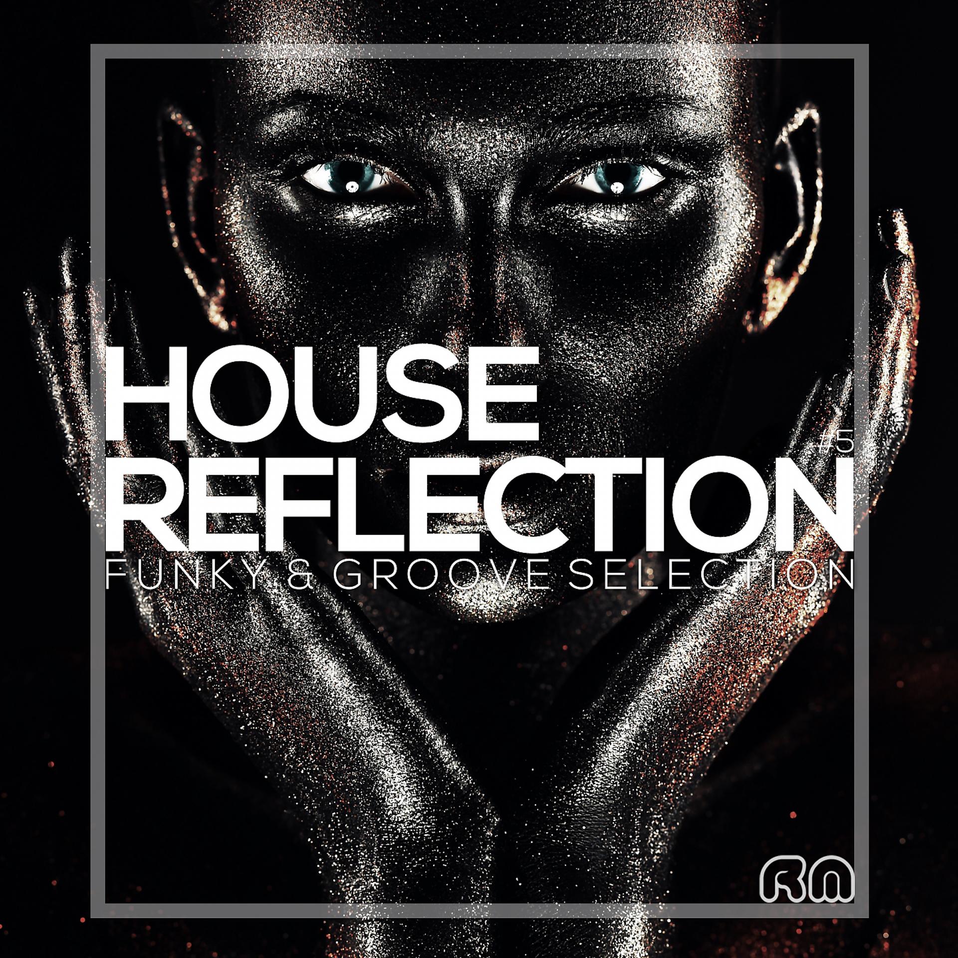 Постер альбома House Reflection - Funky & Groove Selection #5