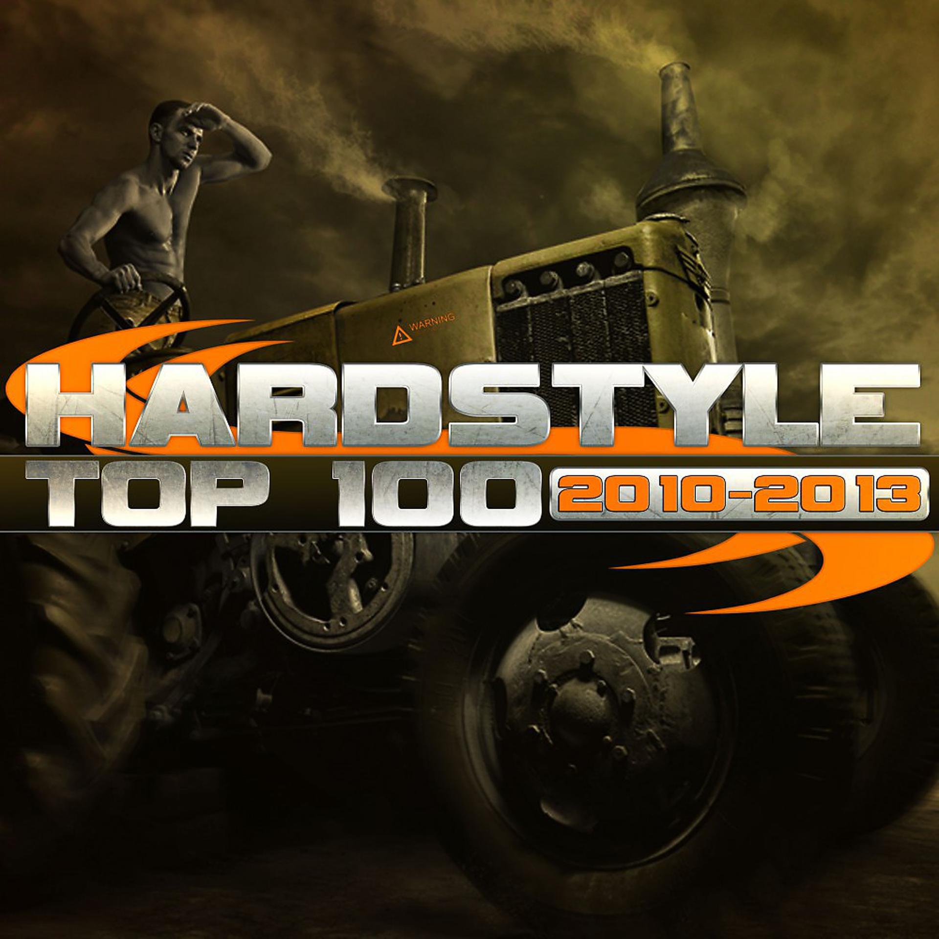 Постер альбома Hardstyle Top 100 2010-2013