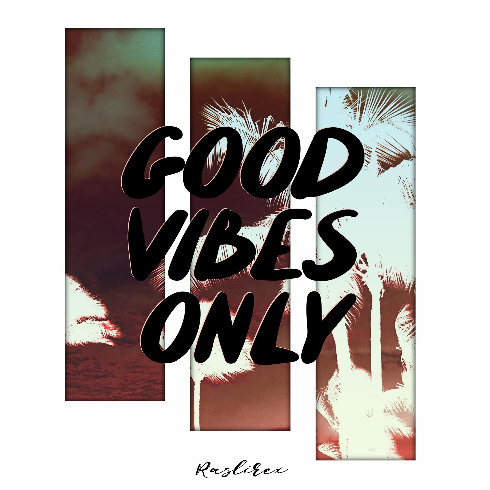 Постер альбома Good Vibes Only