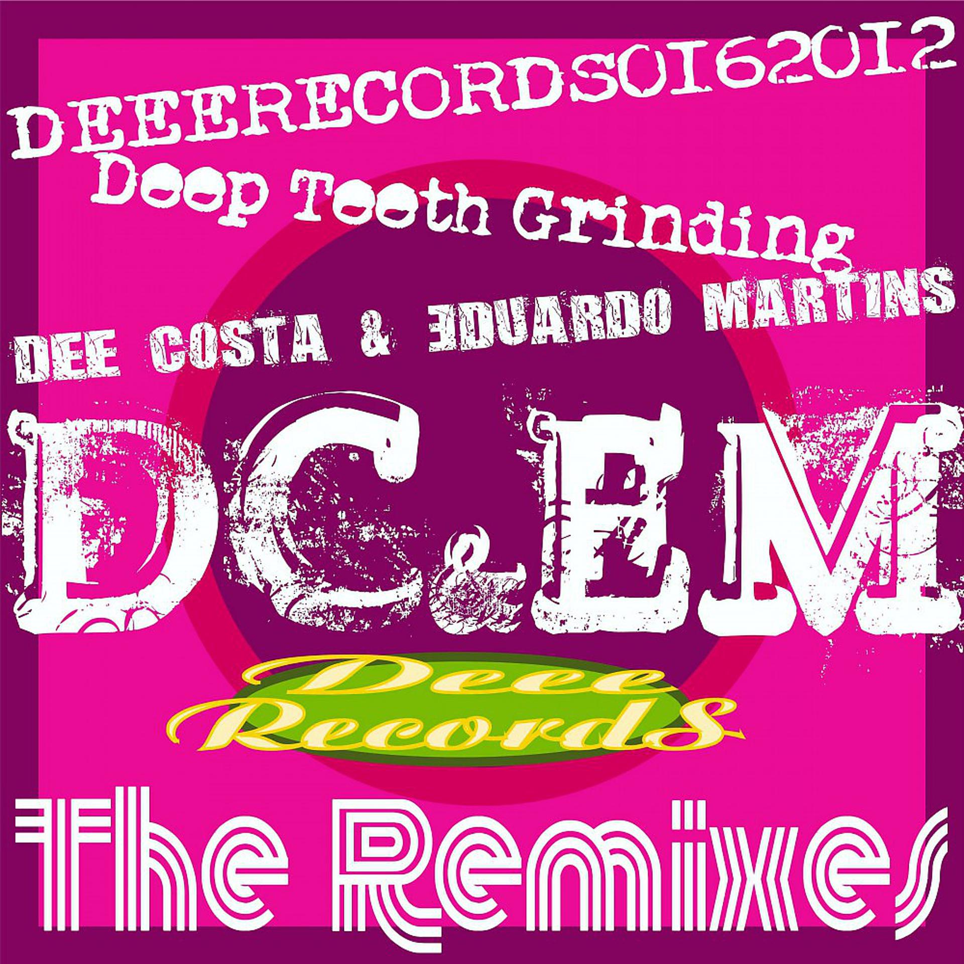 Постер альбома Deep Teeth Grinding - The Remixes
