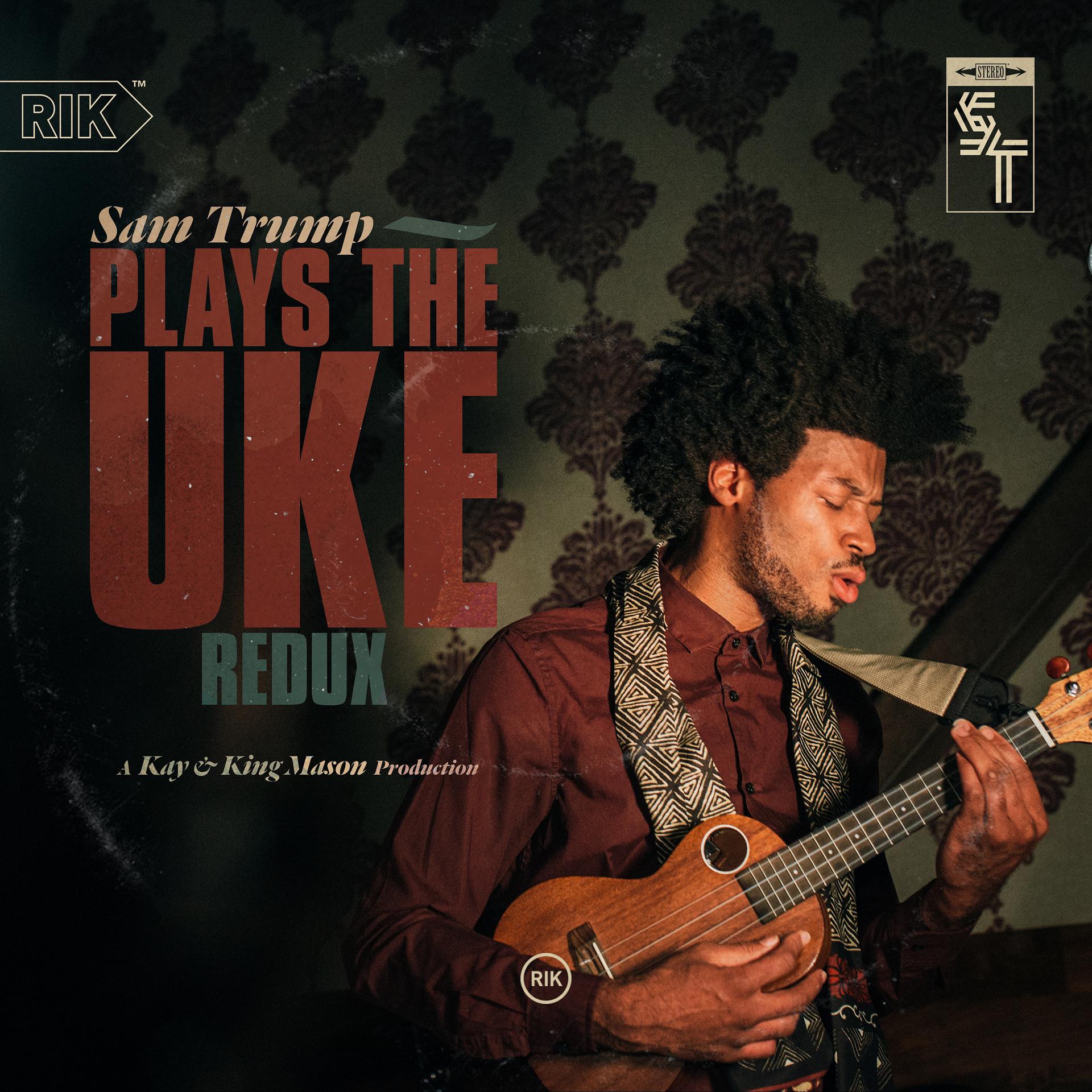 Постер альбома Sam Trump Plays the Uke Redux - EP