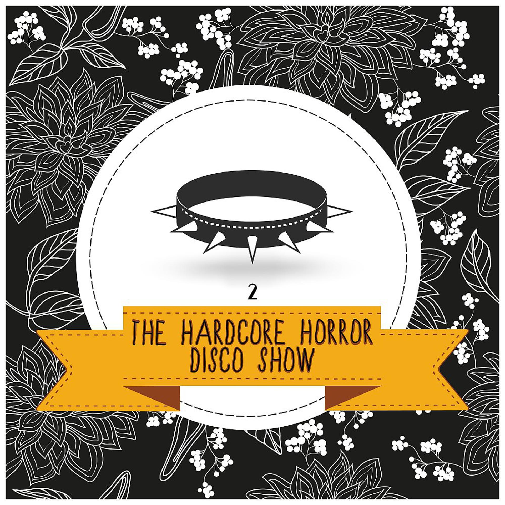 Постер альбома The Hardcore Horror Disco Show, Vol. 2