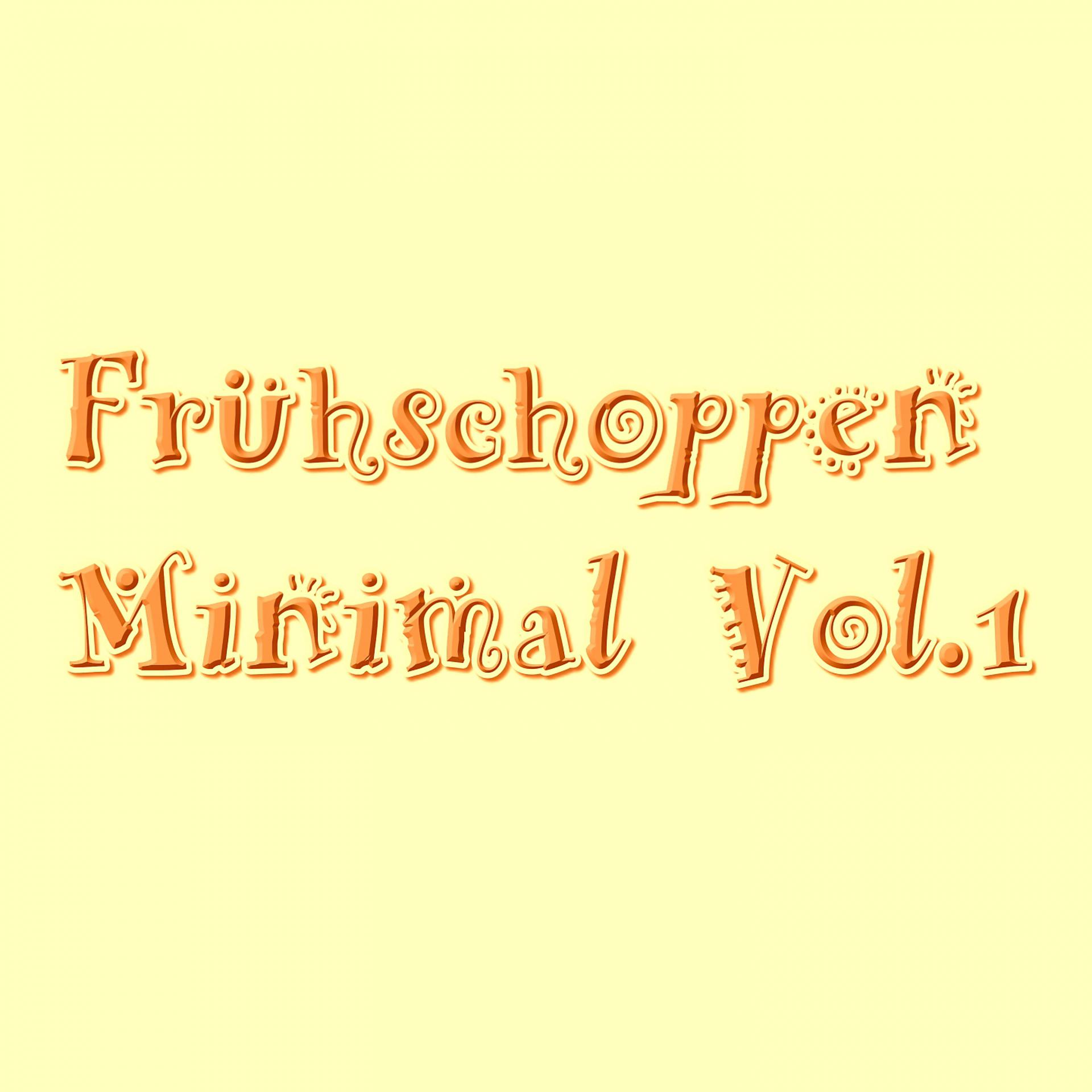 Постер альбома Frühschoppen Minimal Vol.1