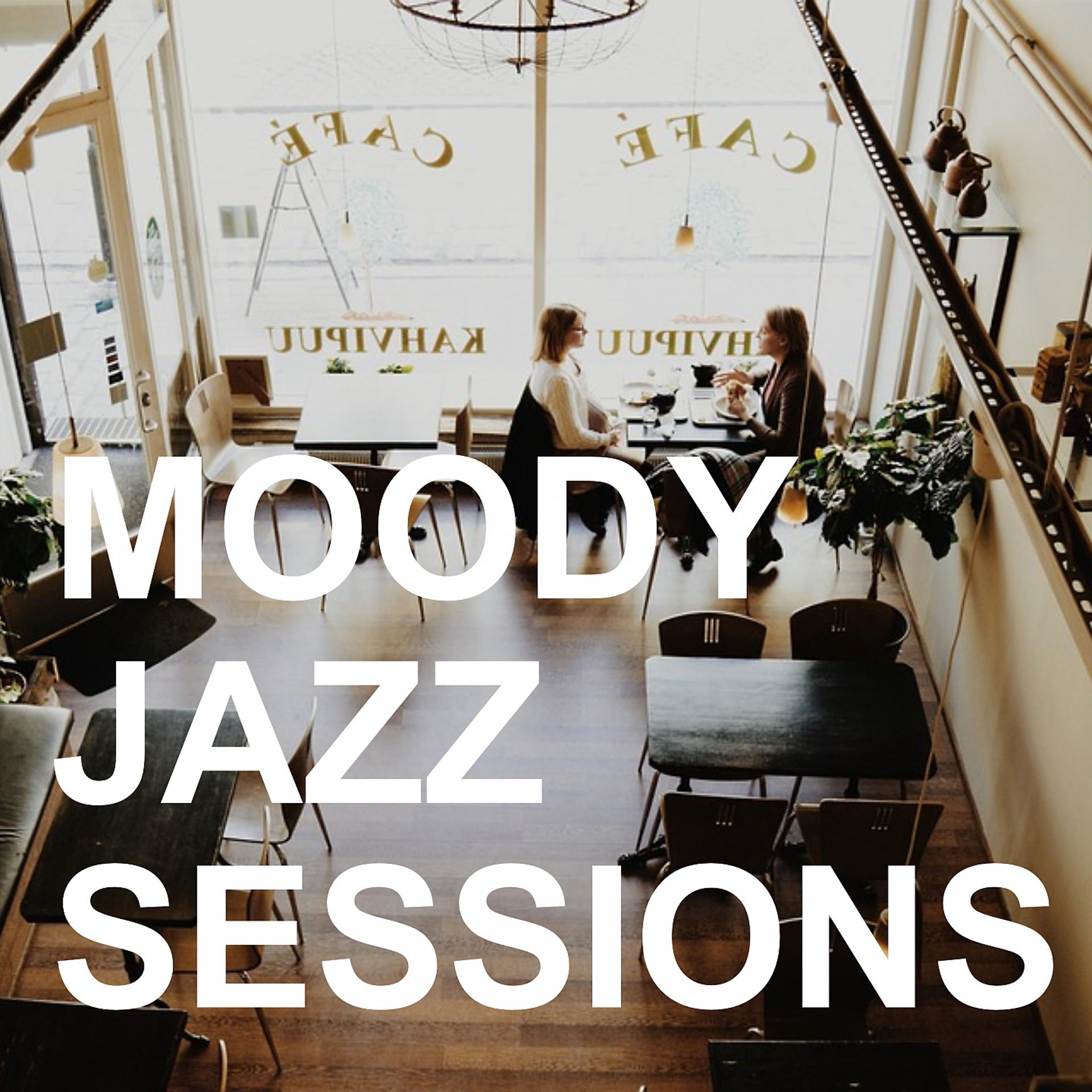 Постер альбома Moody Jazz Sessions